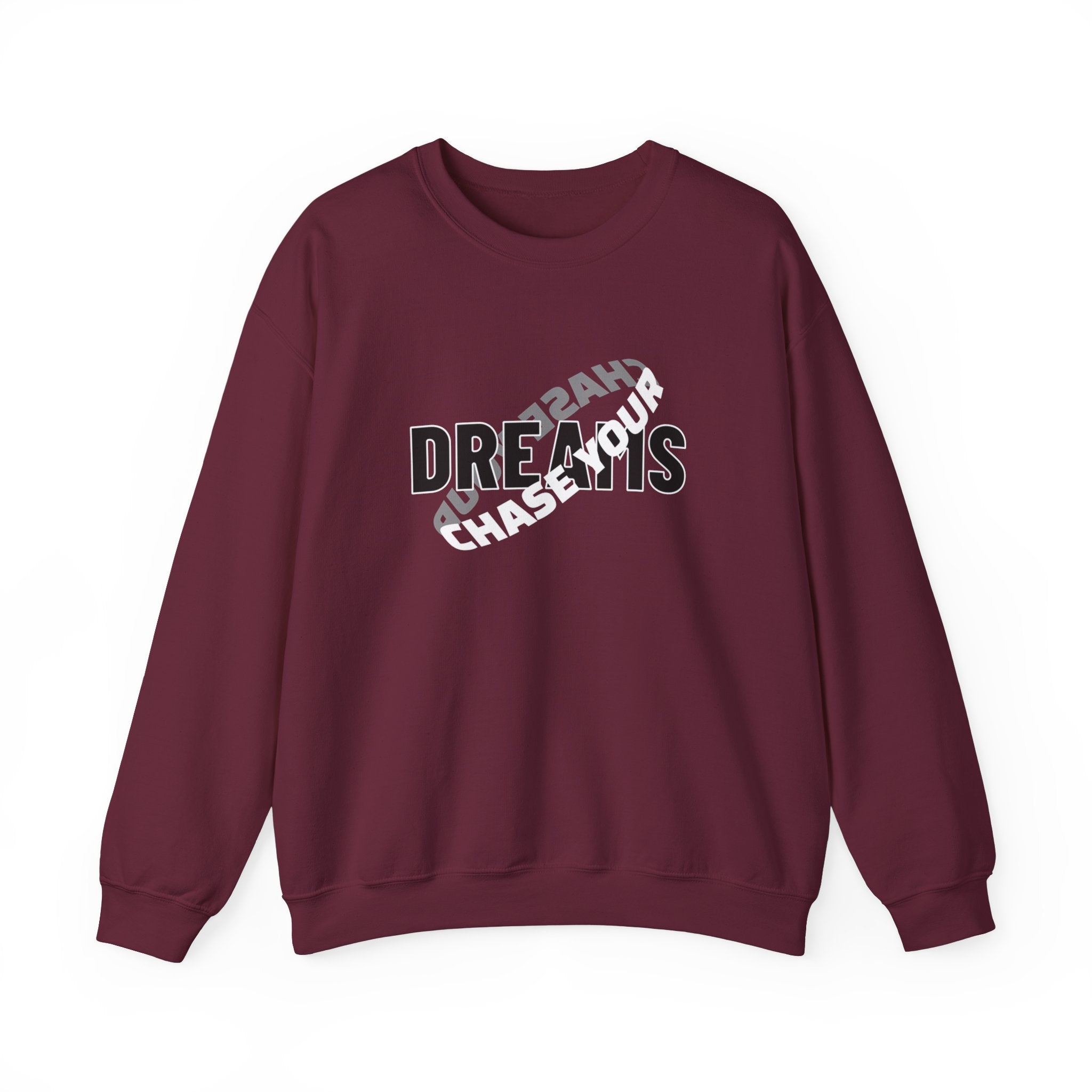 CHASE YOUR DREAM- Crewneck Sweatshirt