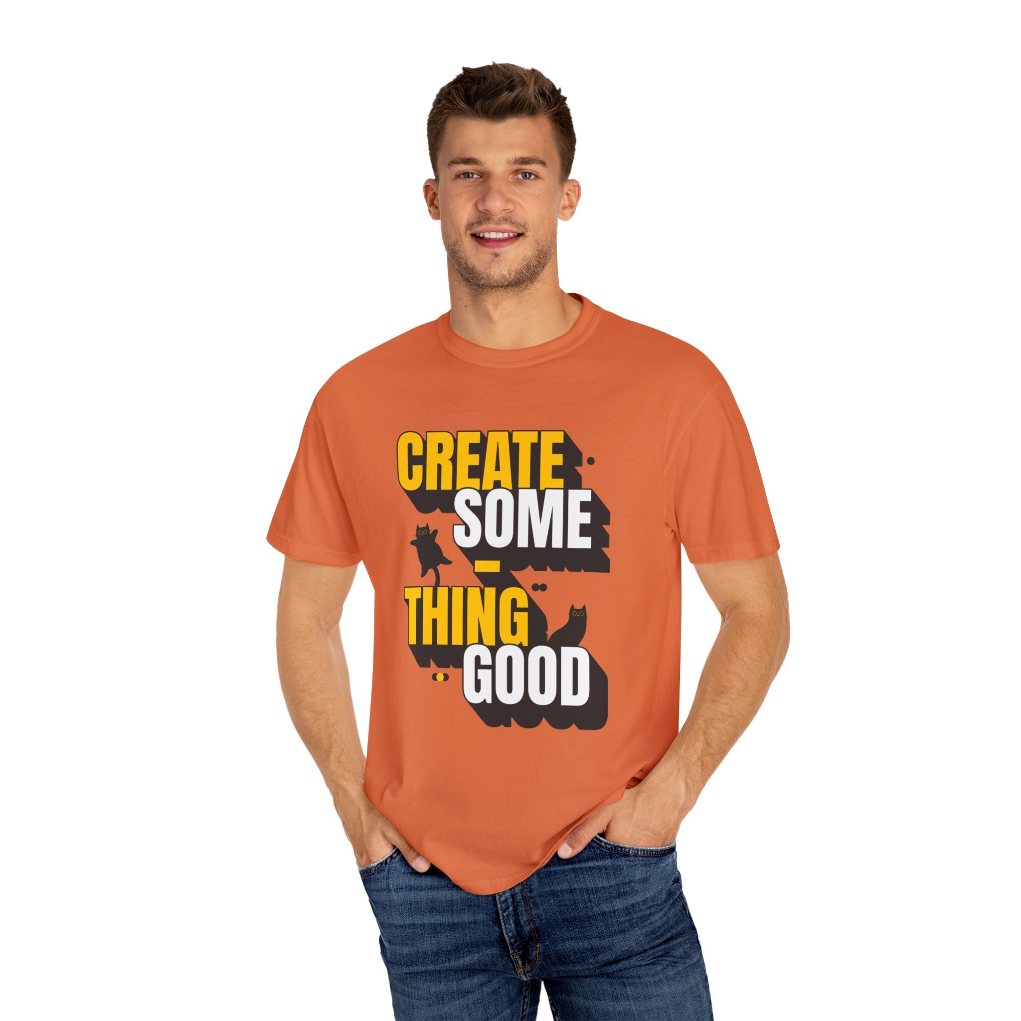 Create Someting Good Unisex Garment-Dyed T-Shirt