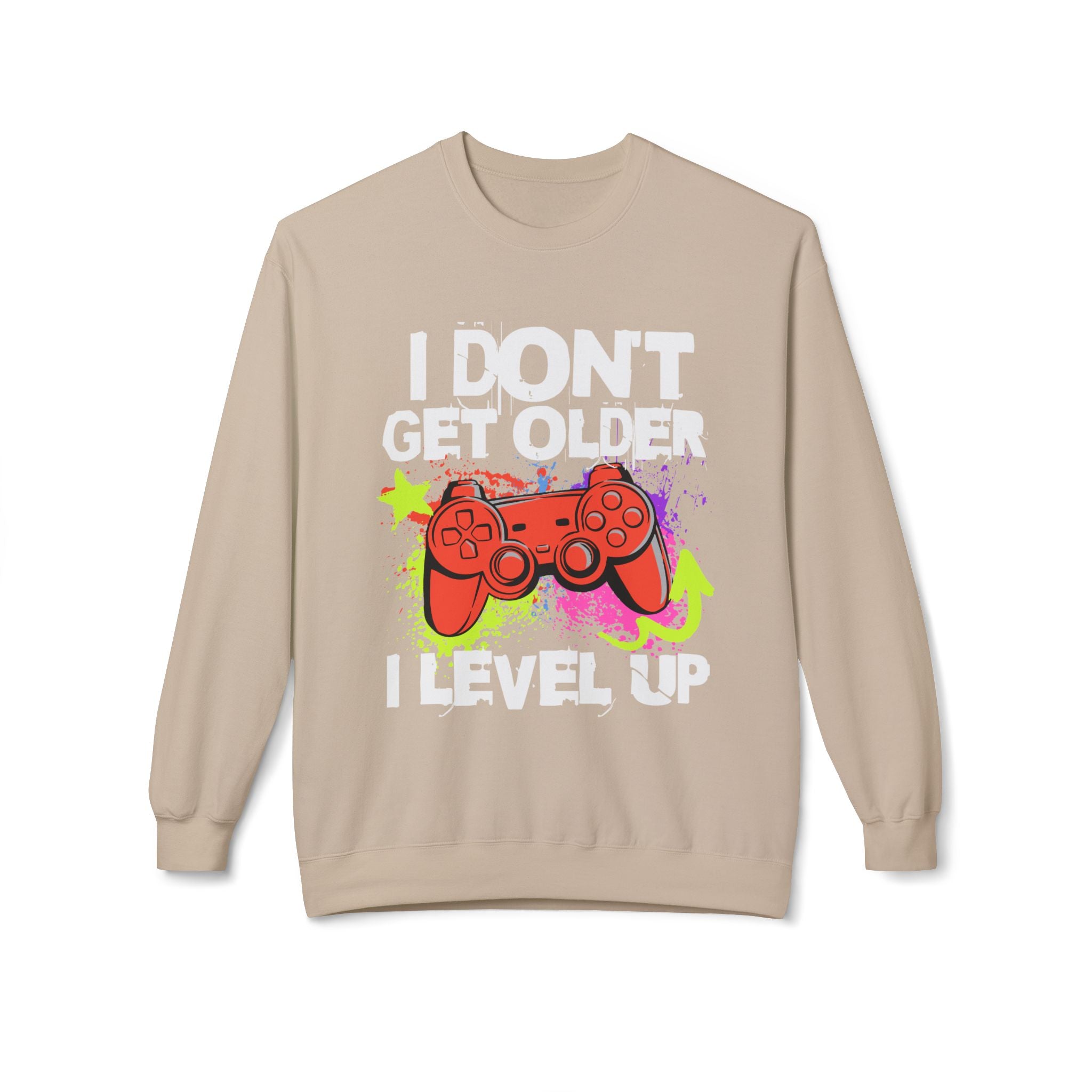 I don't Get Older I Level Up Game Quote Unisex Crewneck, Trendy Outfit