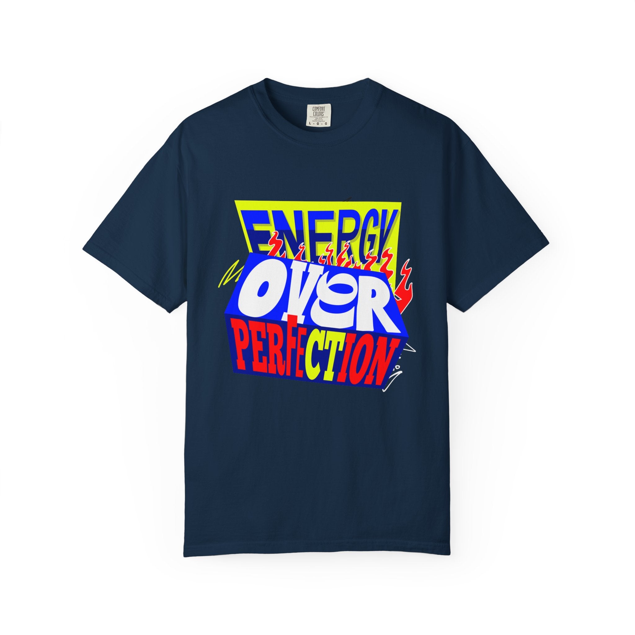 Energy Over Perfection 2026 unisex Garment-Dyed T-Shirt