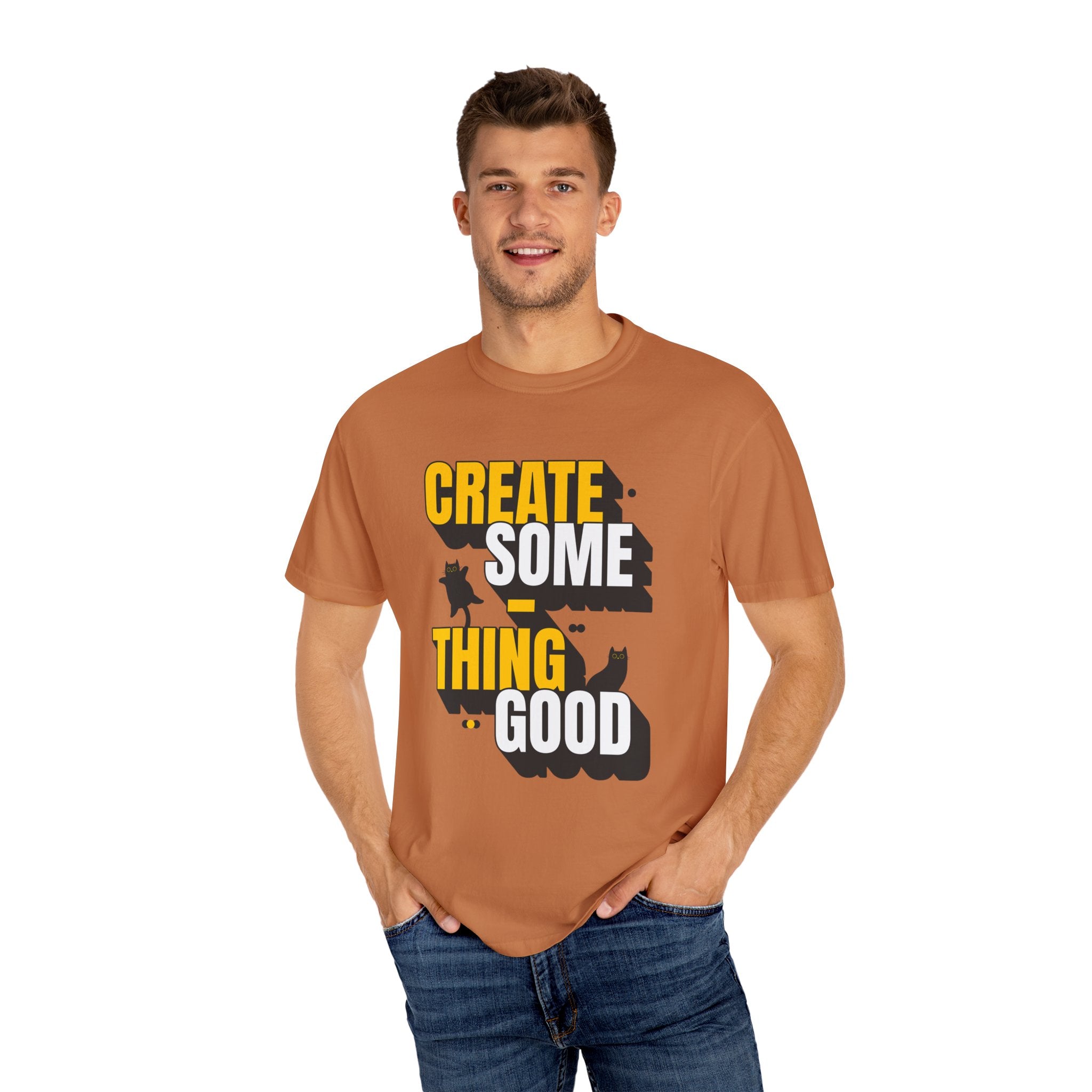Create Someting Good Unisex Garment-Dyed T-Shirt