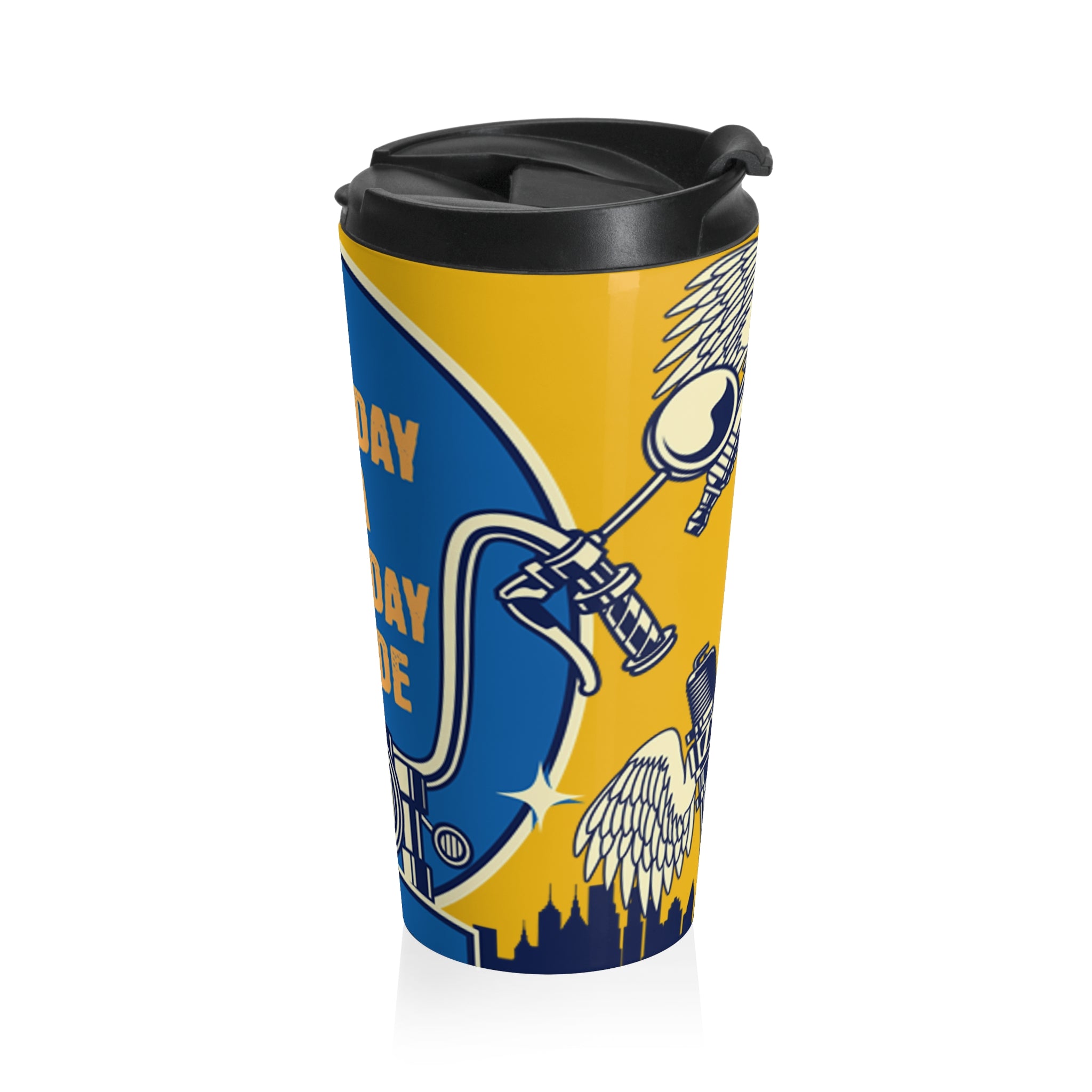 Every Is a Good Day To Ride- Travel Mug