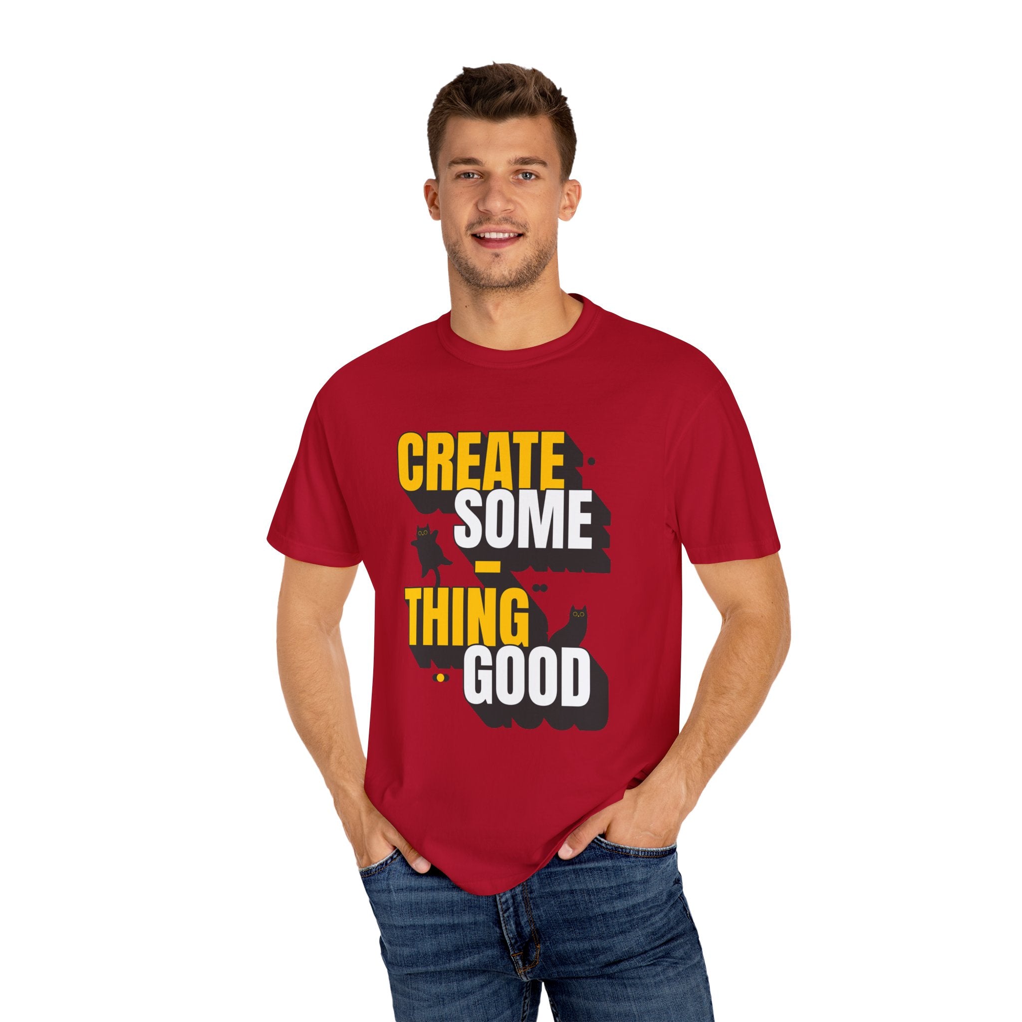 Create Someting Good Unisex Garment-Dyed T-Shirt