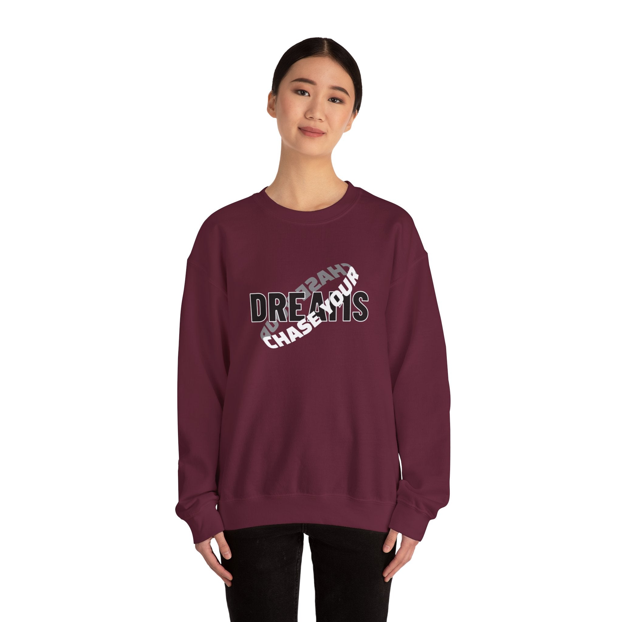 CHASE YOUR DREAM- Crewneck Sweatshirt