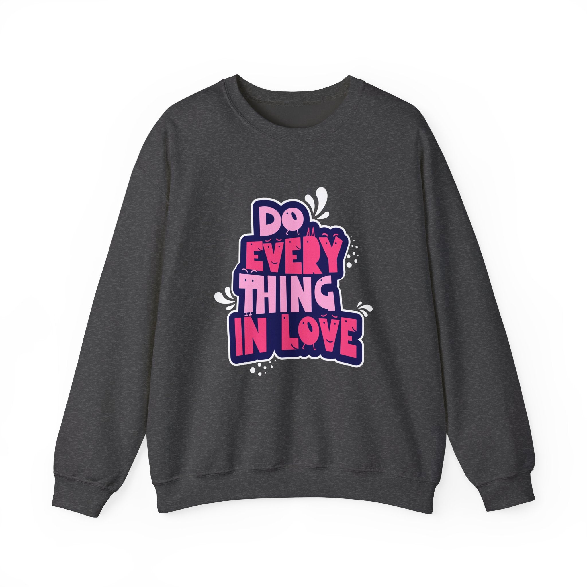 Do Everything In Love - Sonhco Sweatshirt
