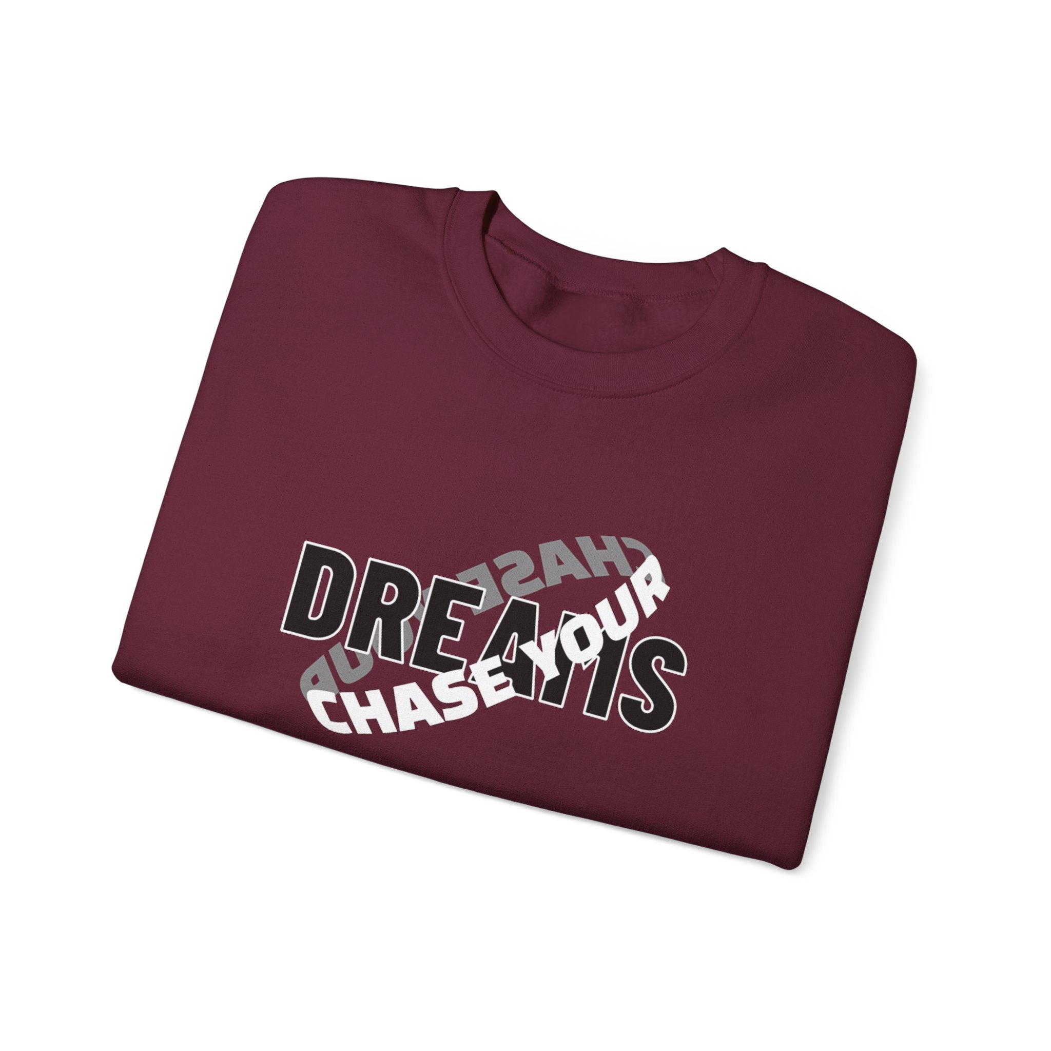 CHASE YOUR DREAM- Crewneck Sweatshirt