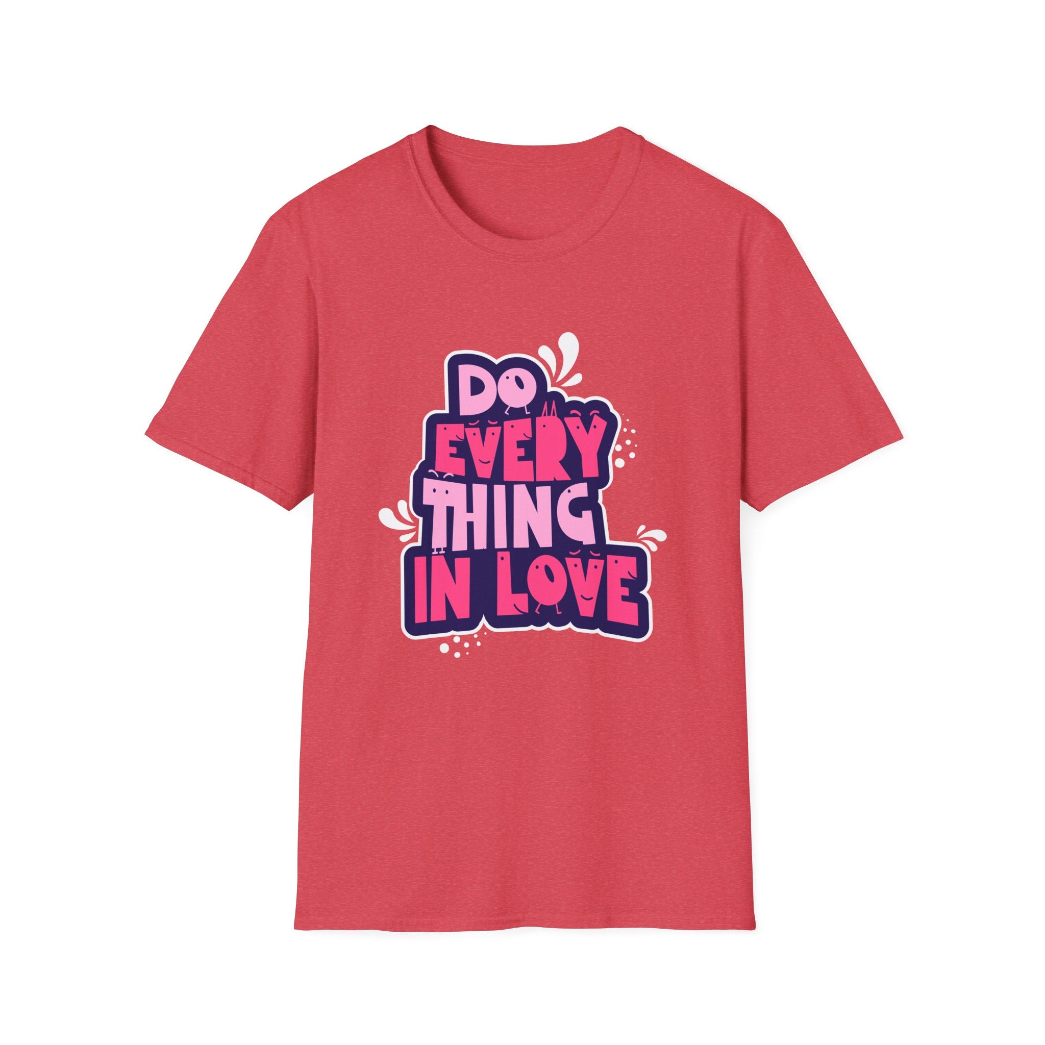 Do Everything In Love - Sonhco T-Shirt