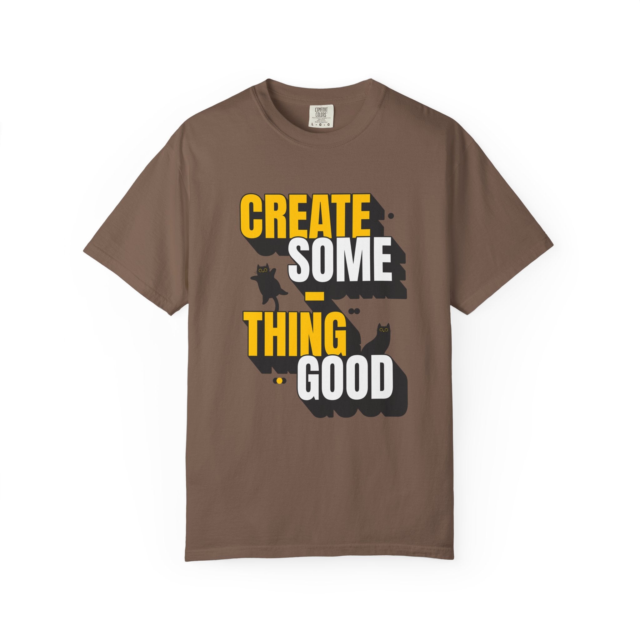 Create Someting Good Unisex Garment-Dyed T-Shirt