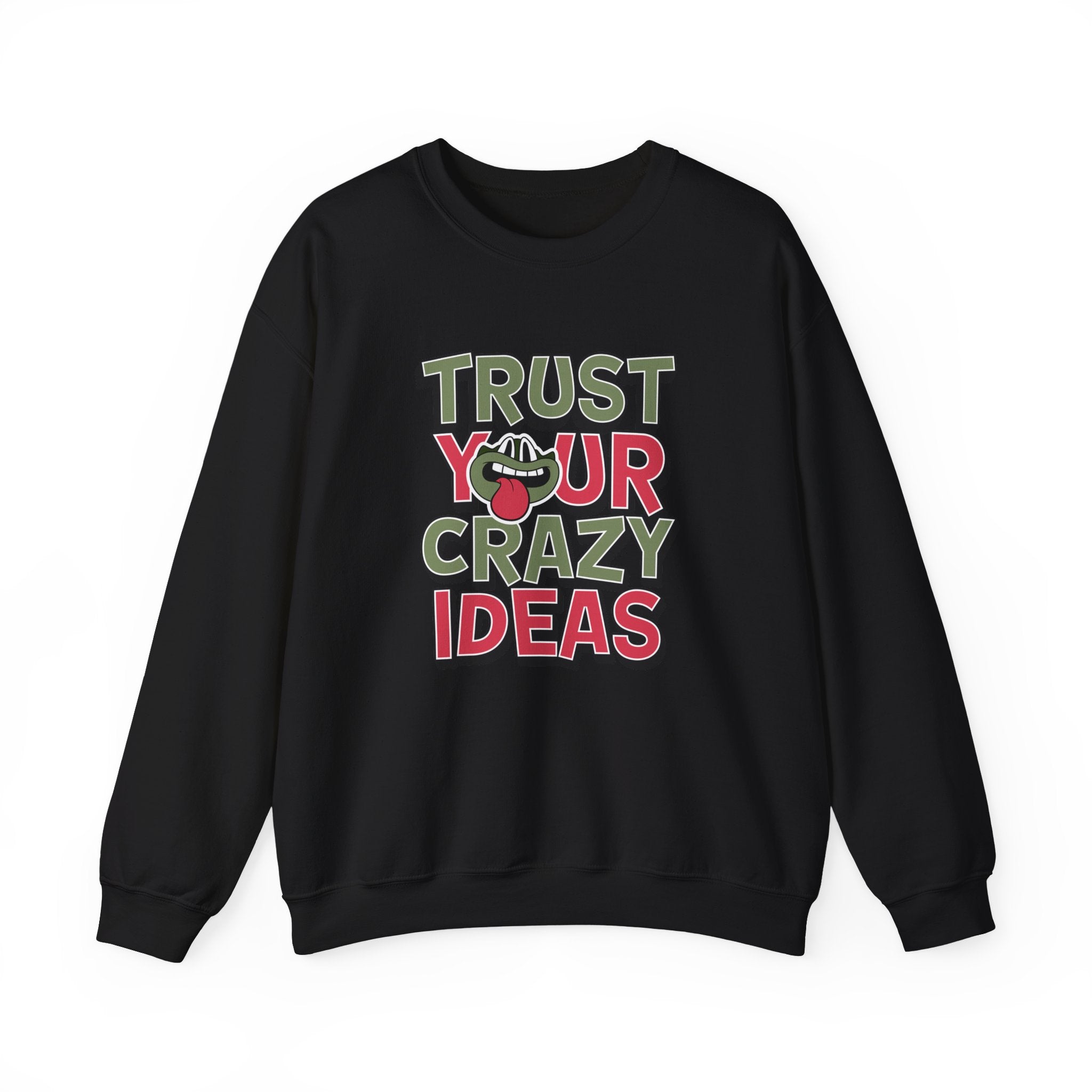 Trust Your Crazy Idea- Sonhco Sweatshirt