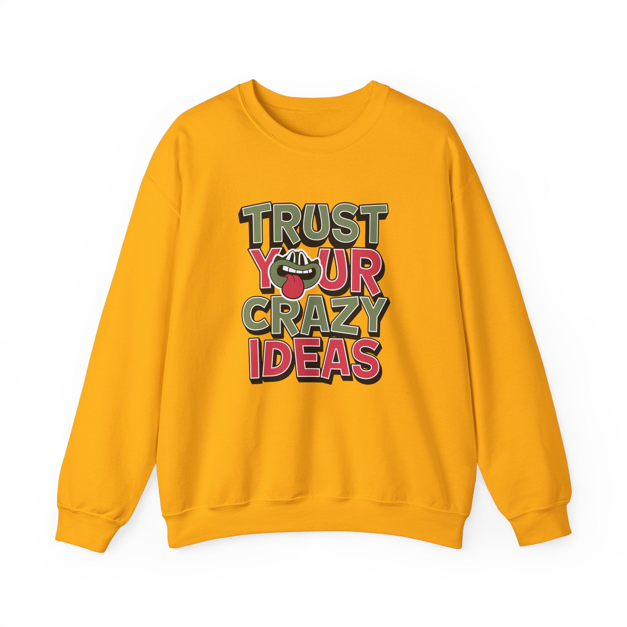 Trust Your Crazy Idea- Sonhco Sweatshirt