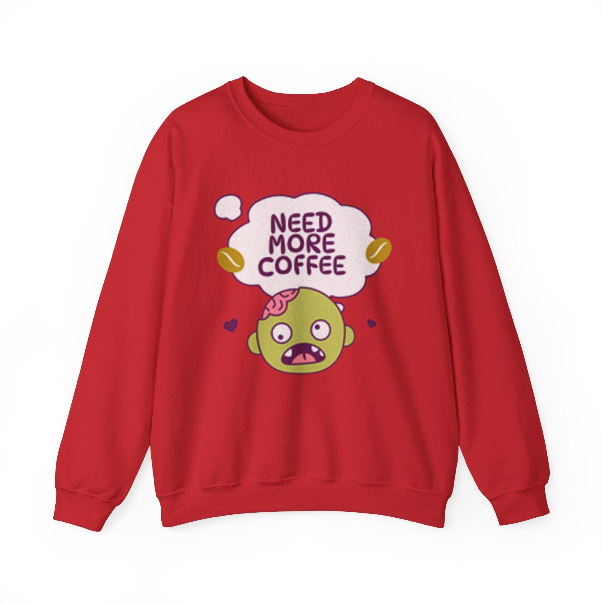 Need More Coffee - Sonhco Coffee Lovers Sweatshirt