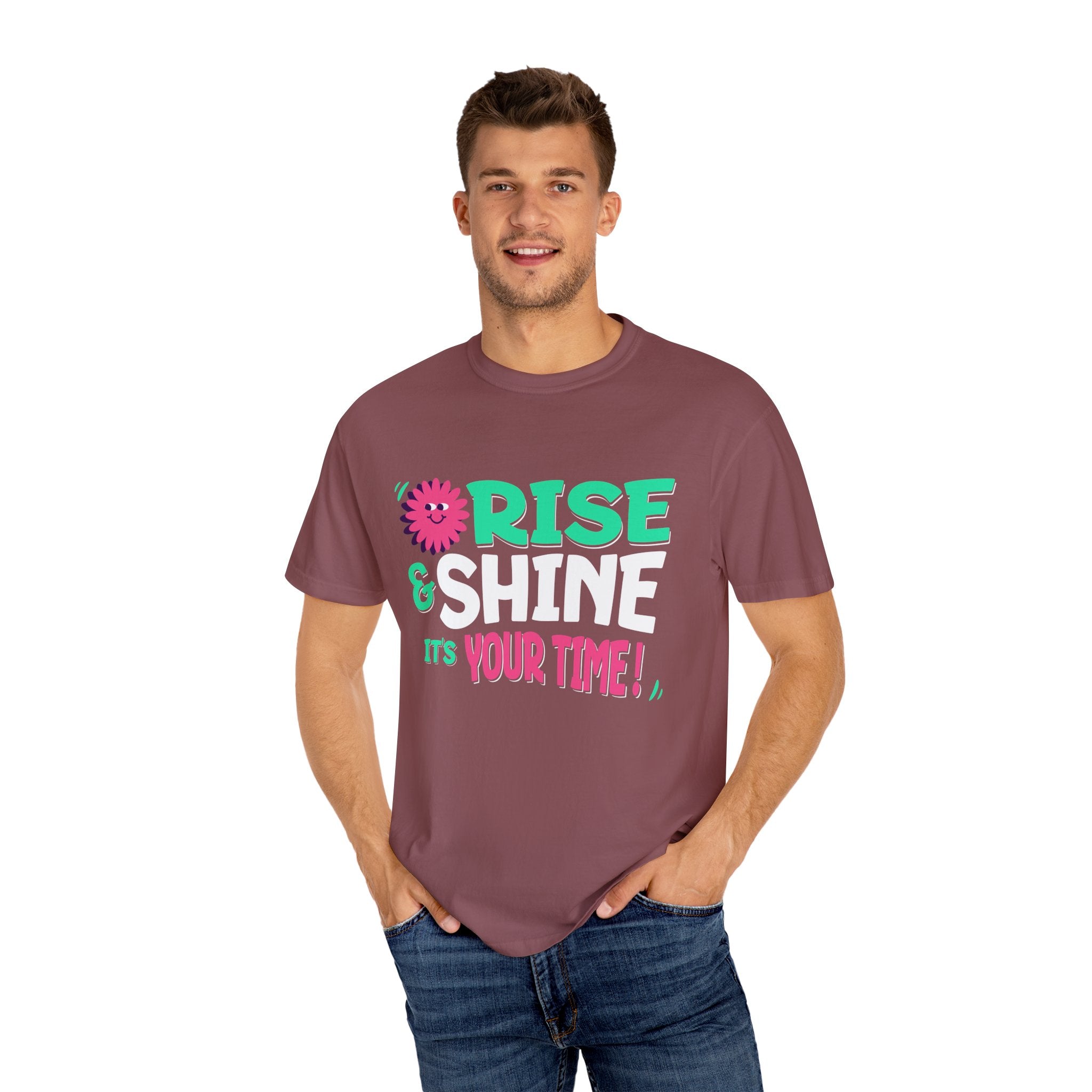 Garment - Dyed T-shirt - Rise and Shine It's your Time