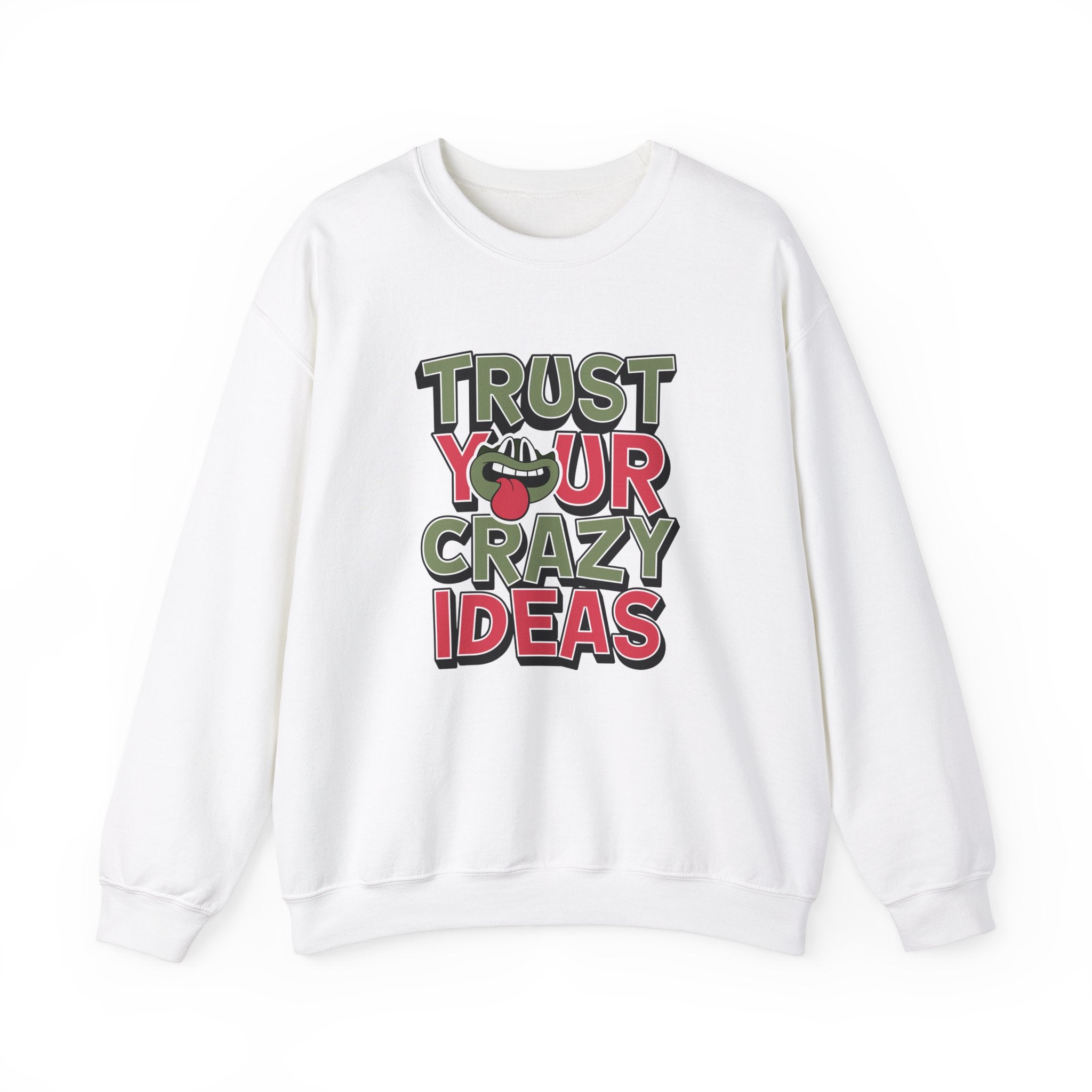 Trust Your Crazy Idea- Sonhco Sweatshirt