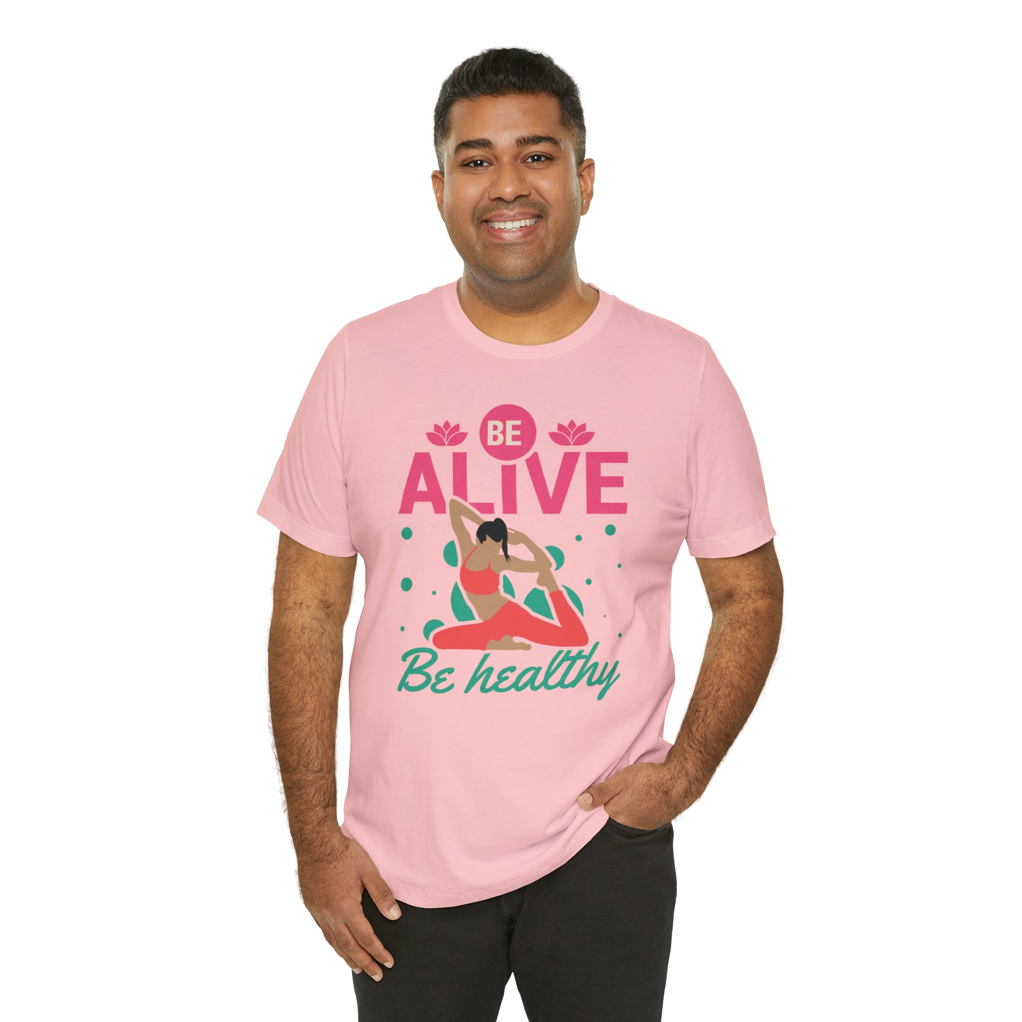 Be Alive , Be Healthy Unisex Jersey Short Sleeve Tee