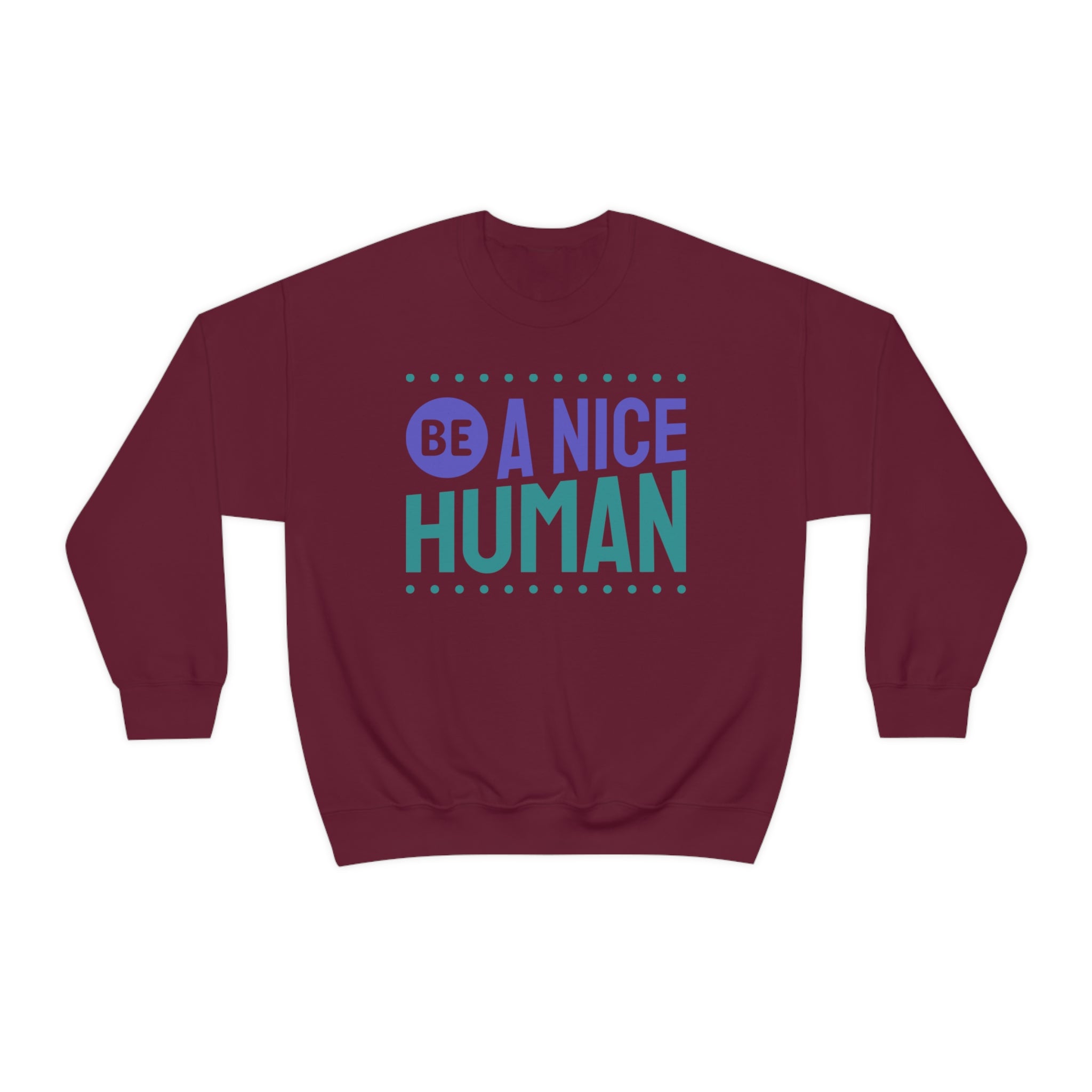 Be A Nice Human ,Unisex Heavy Blend™ Crewneck Sweatshirt