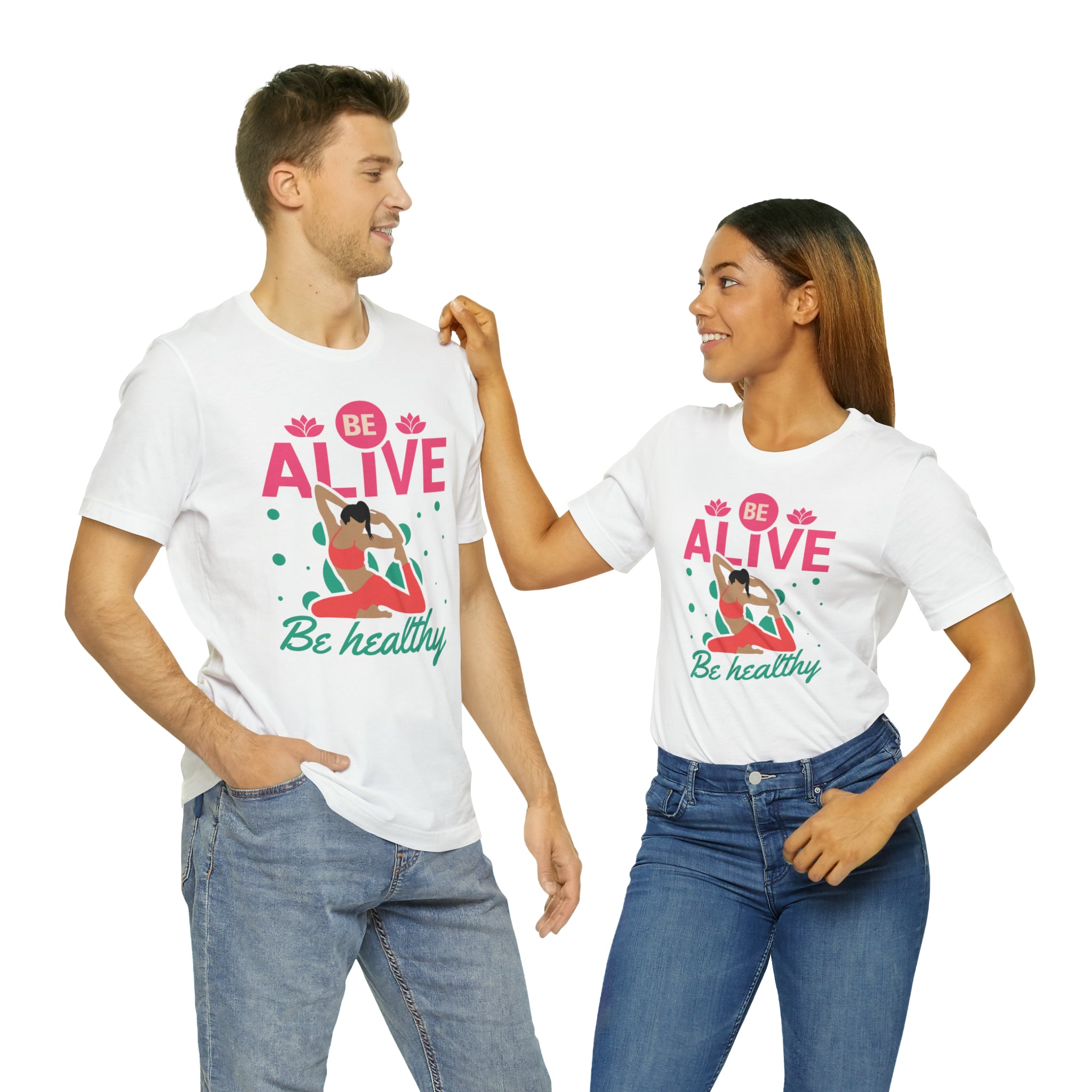 Be Alive , Be Healthy Unisex Jersey Short Sleeve Tee