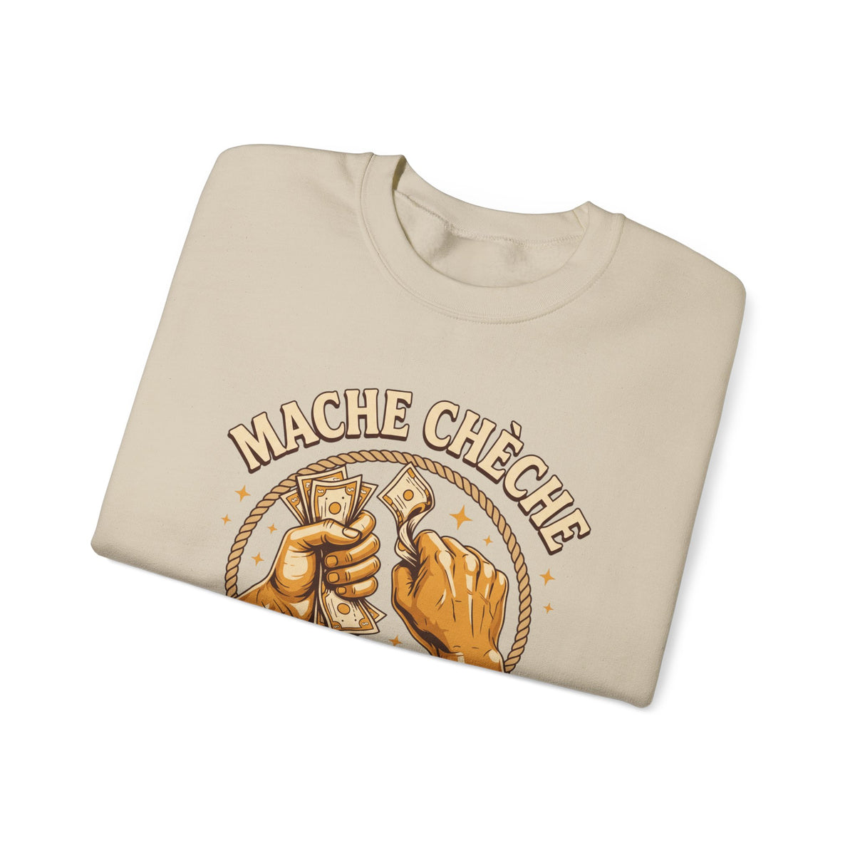 Mache Chèche Pa Dòmi San Soupe – Haitian Creole Motivational Graphic Sweatshirt | SONHCO