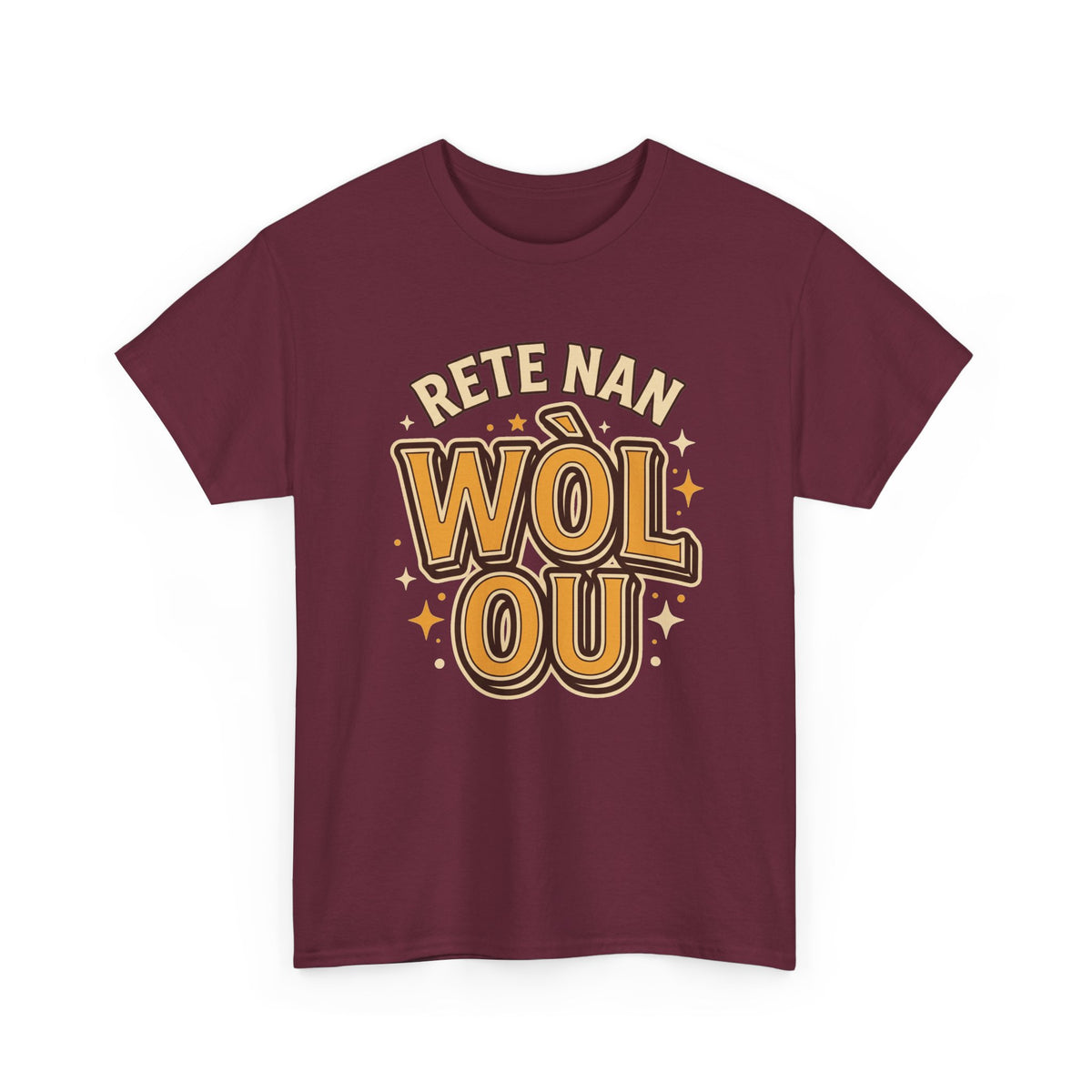 Rete Nan Wòl Ou – Haitian Creole Graphic T-Shirt | SONHCO