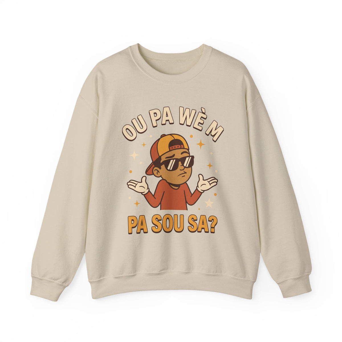 Ou Pa Wè M Pa Sou Sa? – Funny Haitian Creole Sweatshirt