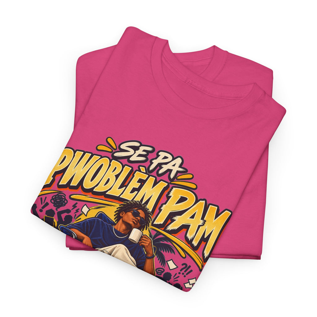 SE PA PWOBLÈM PAM — Kreyòl Attitude