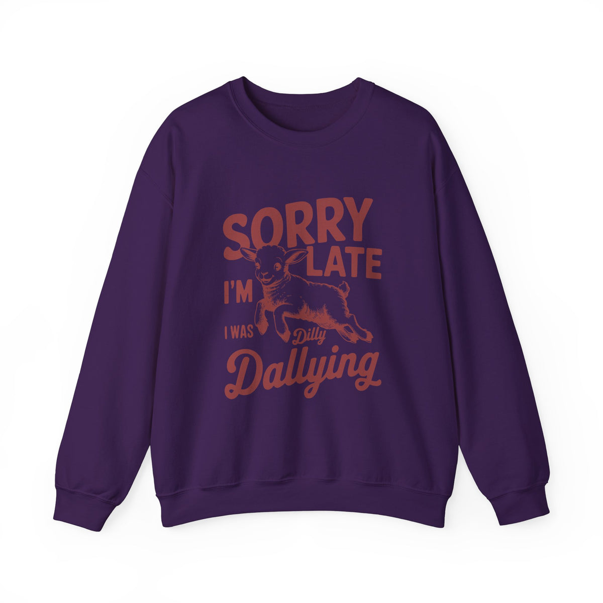 Sorry i am late i was dilly dallying - Unisex Heavy Blend™ Crewneck Sweatshirt