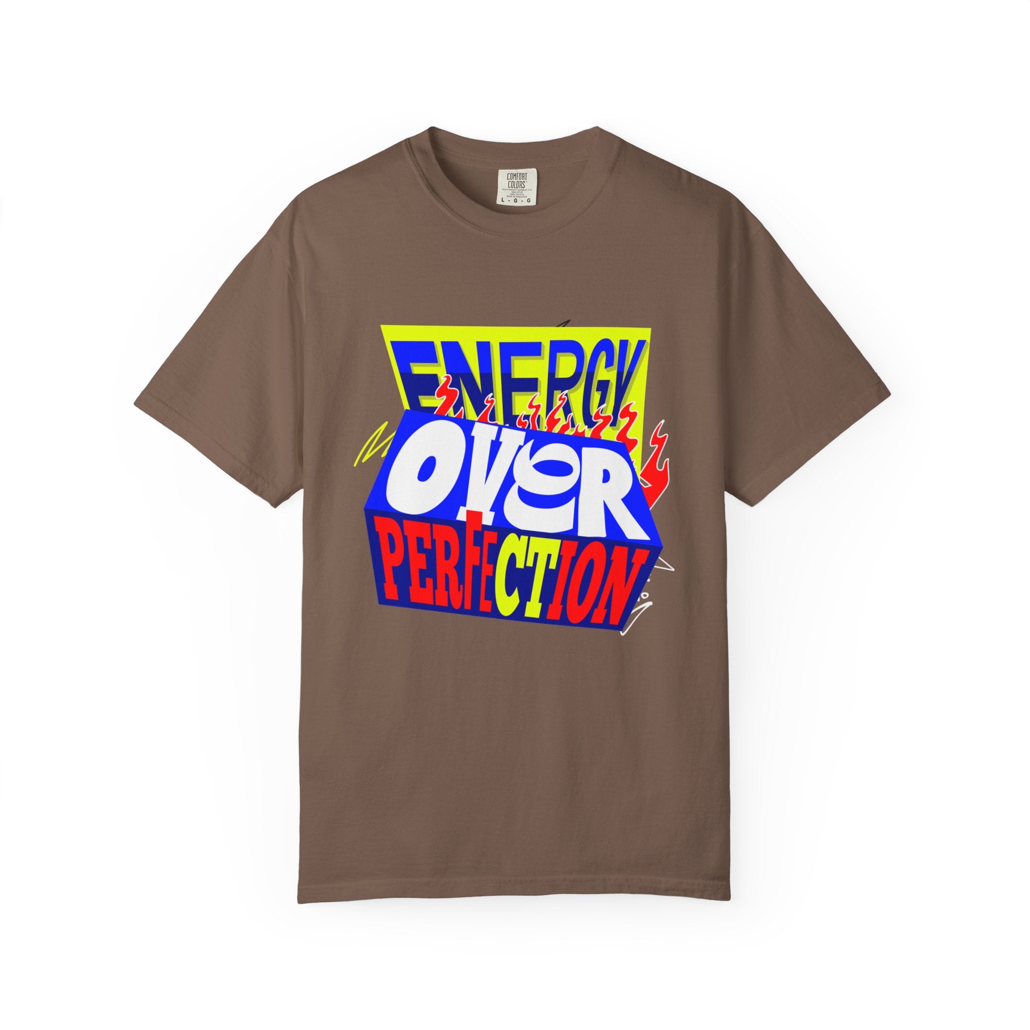 Energy Over Perfection 2026 unisex Garment-Dyed T-Shirt