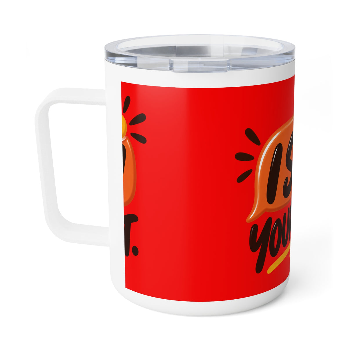 I Saw Your Text. — Funny Insulated Coffee Mug, 10oz