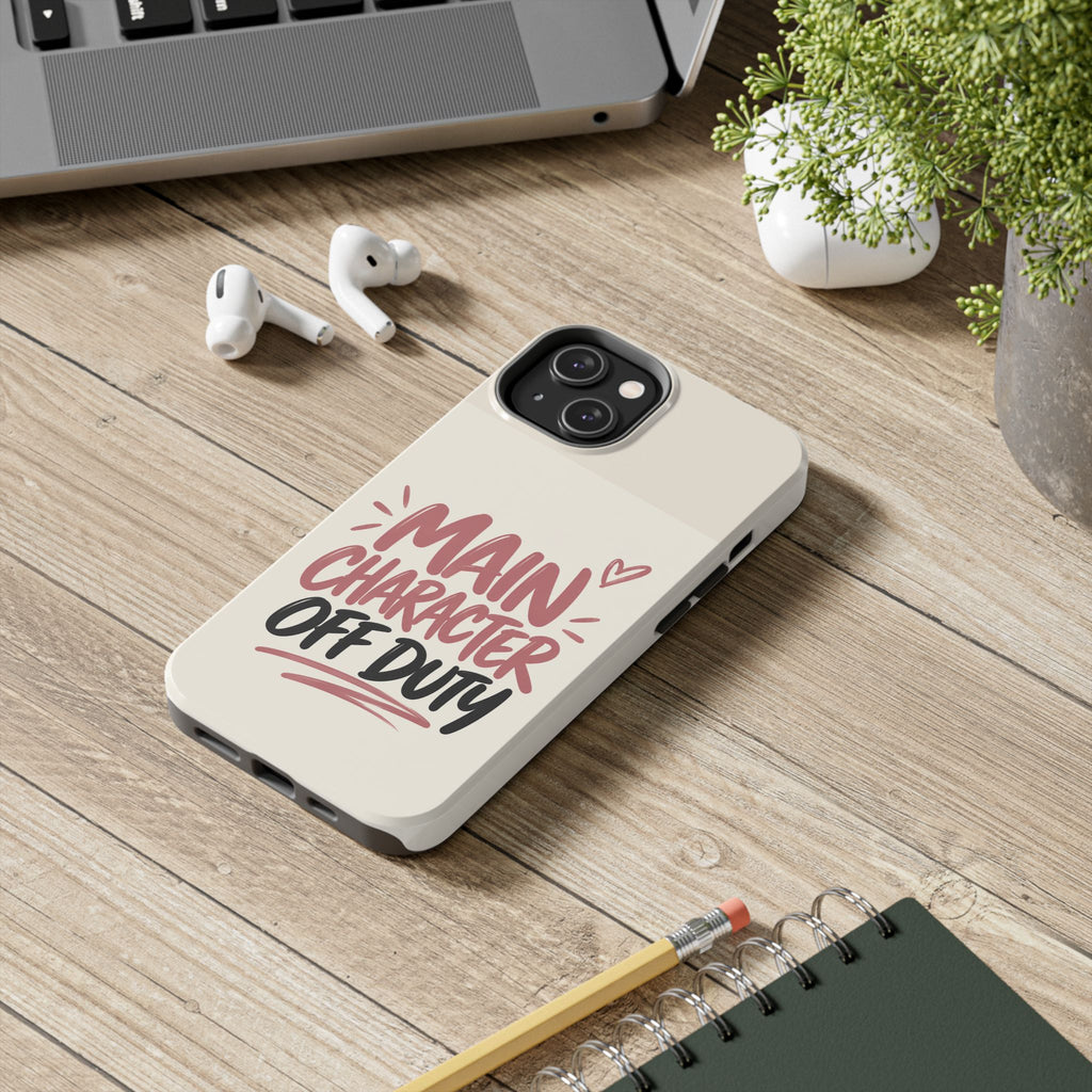Main Character Off Duty — Gen Z Lifestyle Tough Phone Case