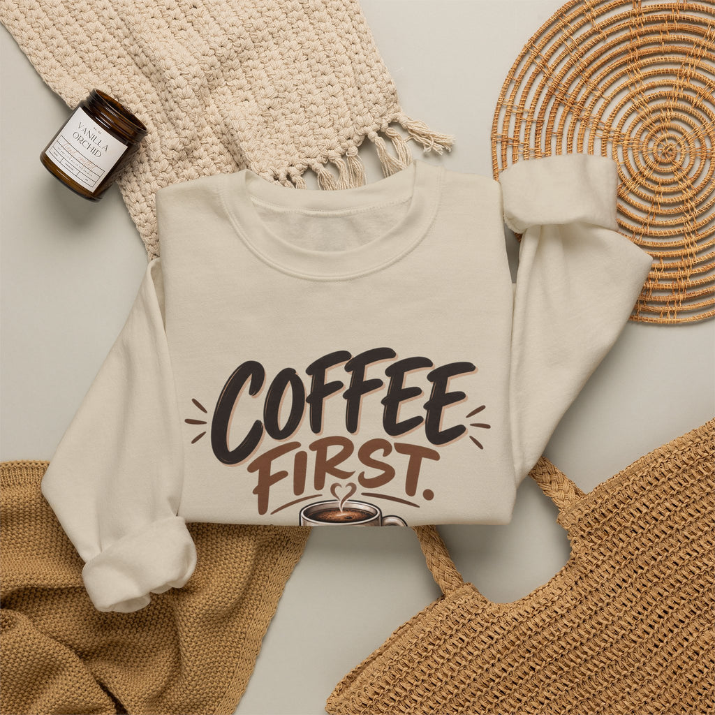 Coffee First. Questions Later. — Coffee Lover Crewneck Sweatshirt