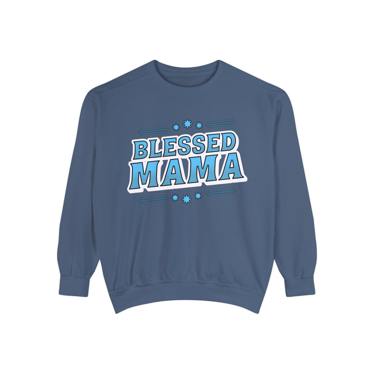 Blessed Mama - Unisex Garment-Dyed Sweatshirt