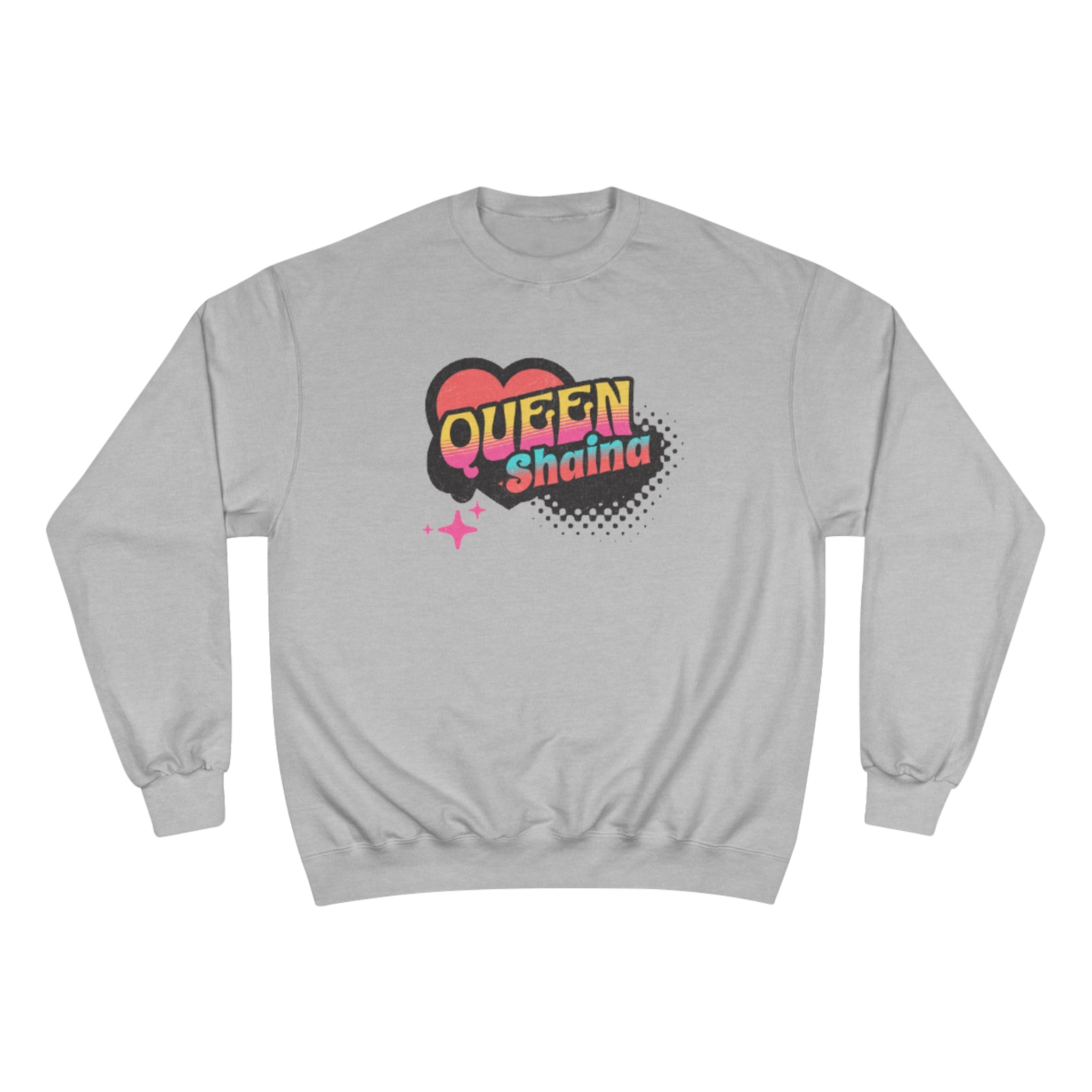 Queen Shaina - Champion Sweatshirt