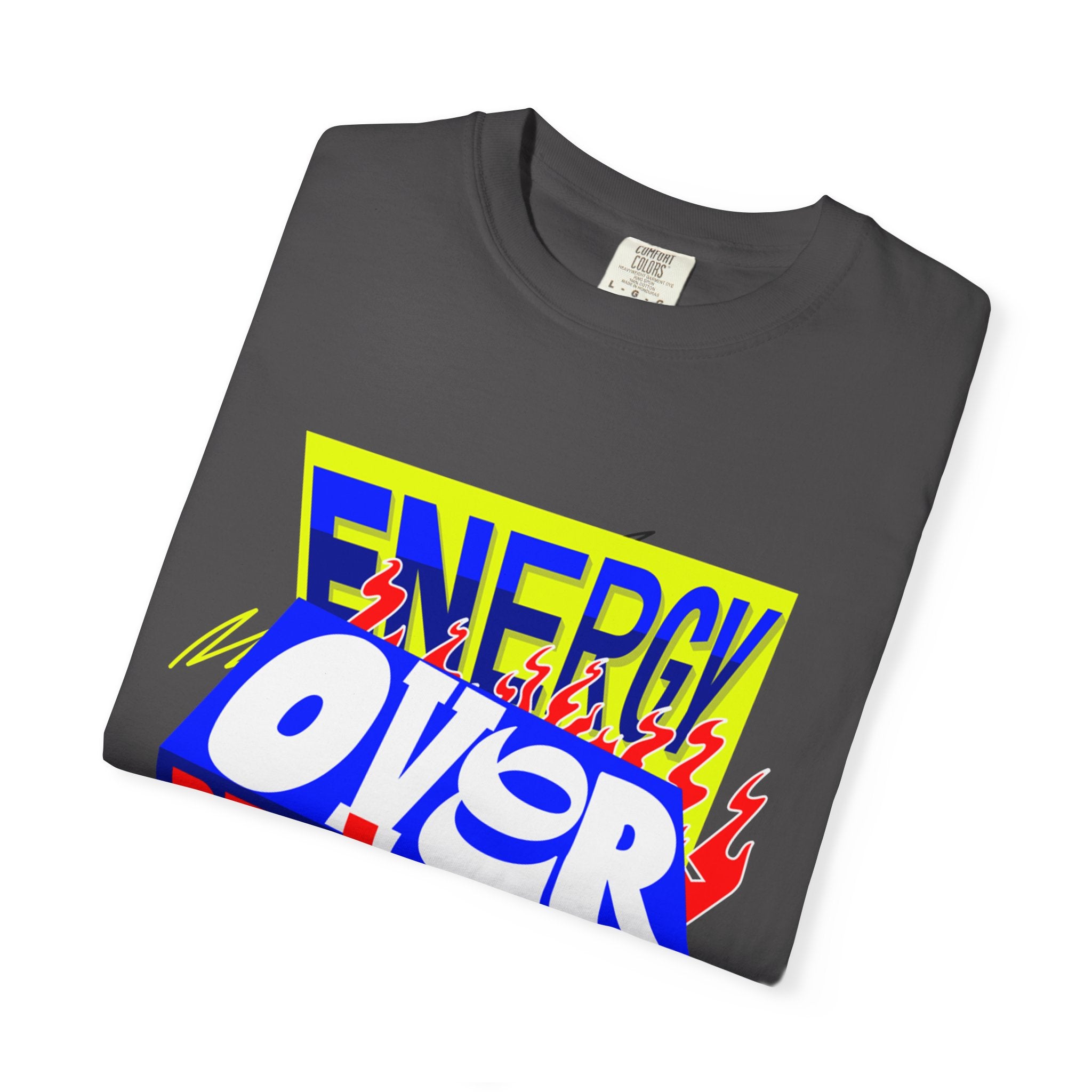 Energy Over Perfection 2026 unisex Garment-Dyed T-Shirt