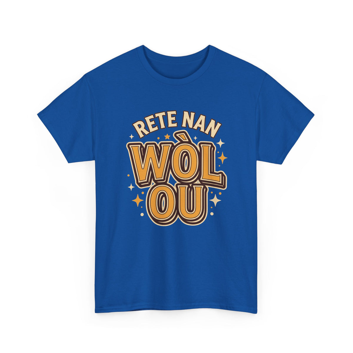 Rete Nan Wòl Ou – Haitian Creole Graphic T-Shirt | SONHCO