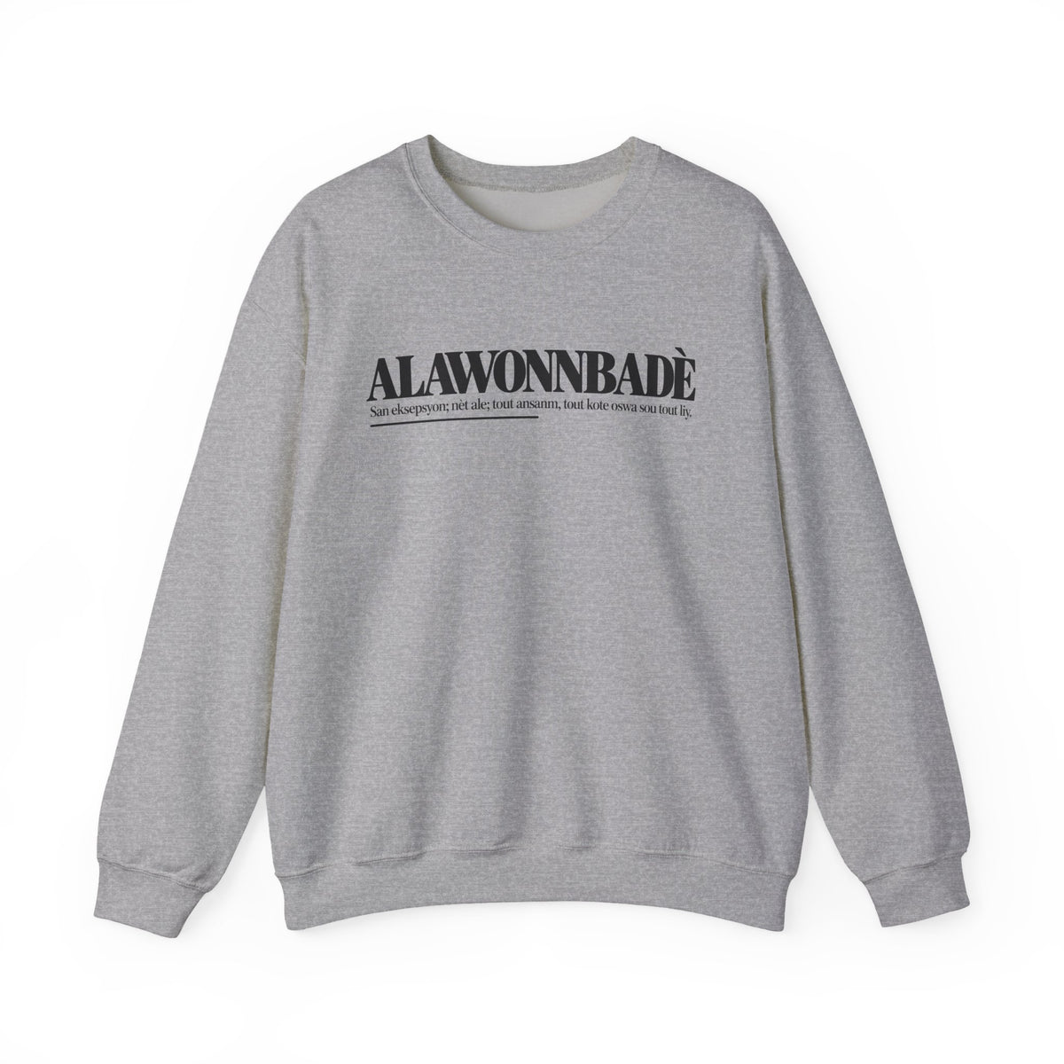 ALAWONNBADÈ Haitian Creole Definition Gen Z Crewneck Sweatshirt