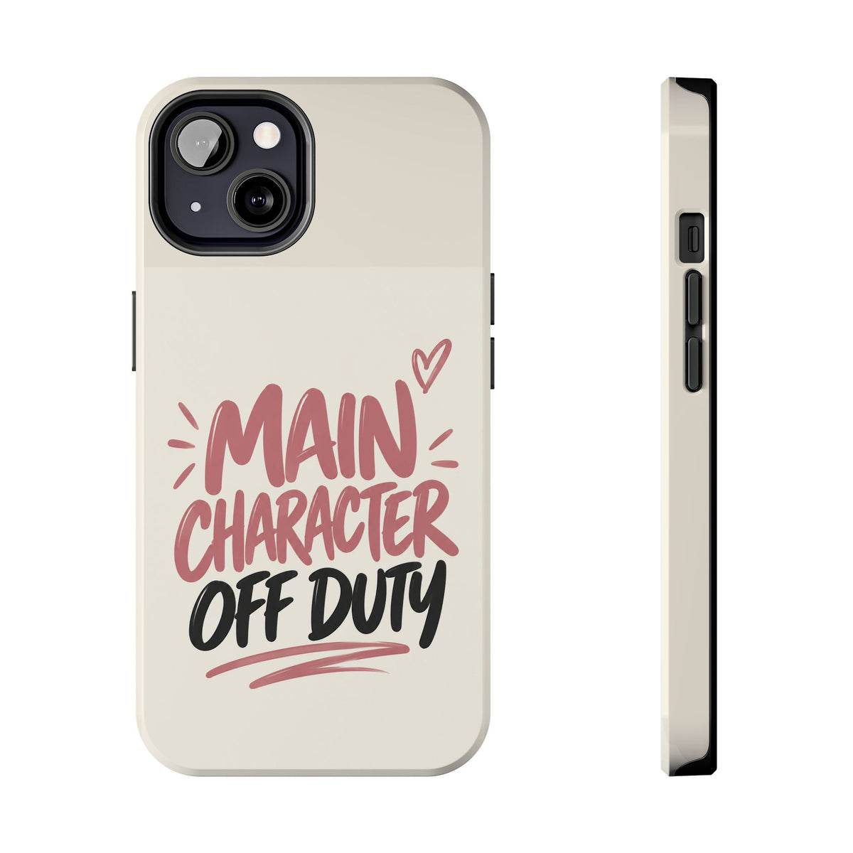 Main Character Off Duty — Gen Z Lifestyle Tough Phone Case