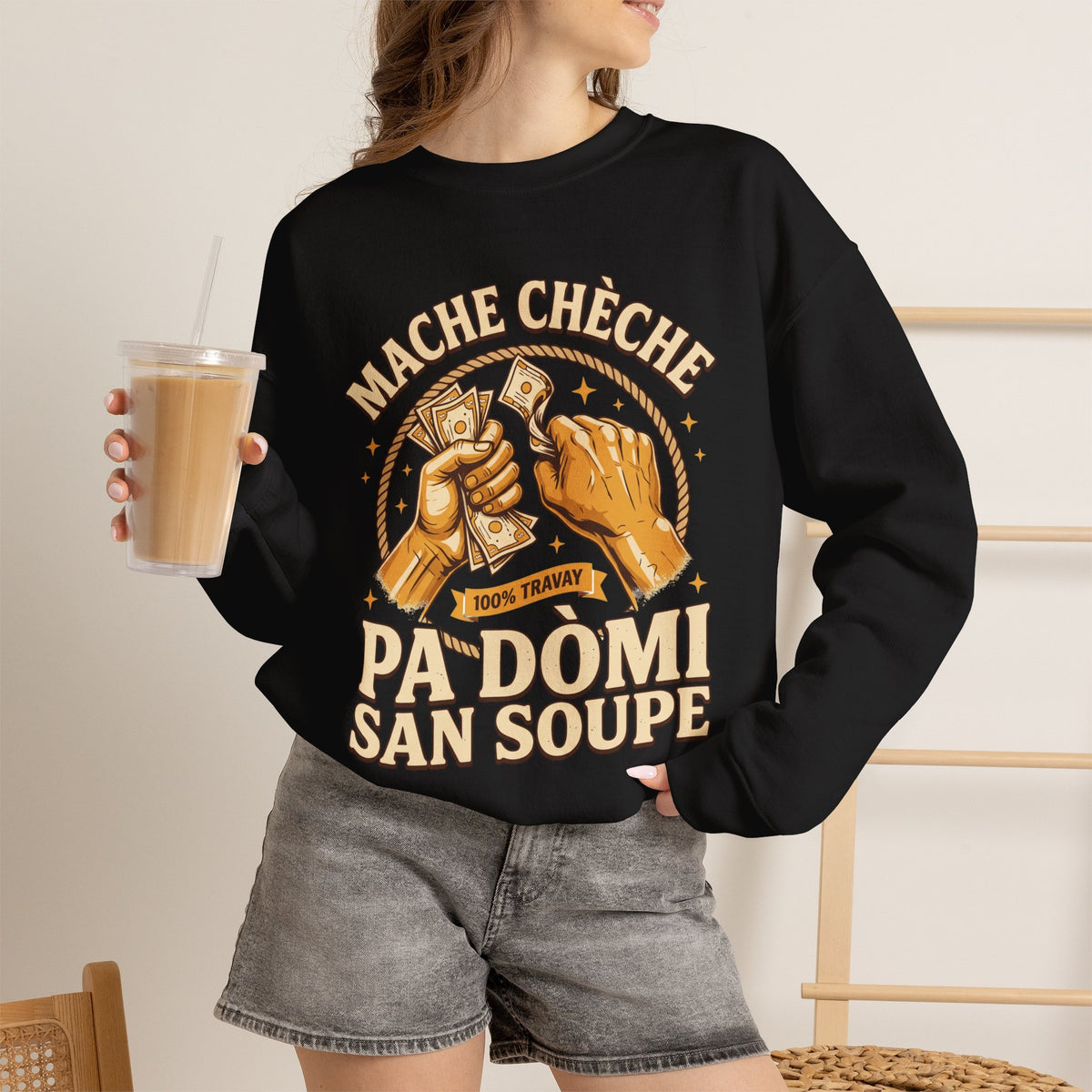 Mache Chèche Pa Dòmi San Soupe – Haitian Creole Motivational Graphic Sweatshirt | SONHCO