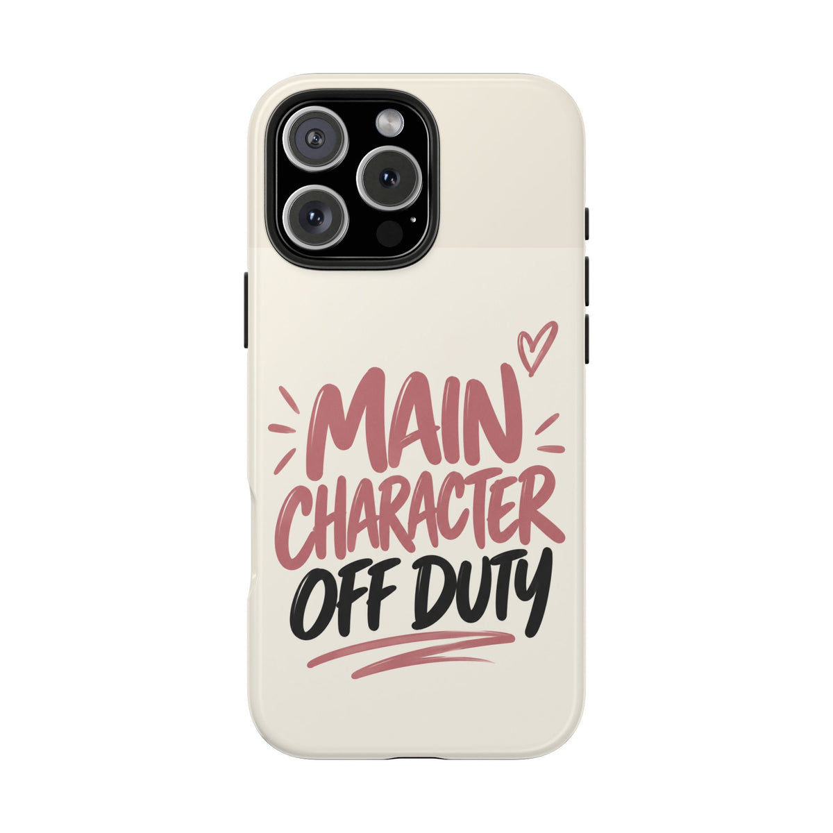 Main Character Off Duty — Gen Z Lifestyle Tough Phone Case