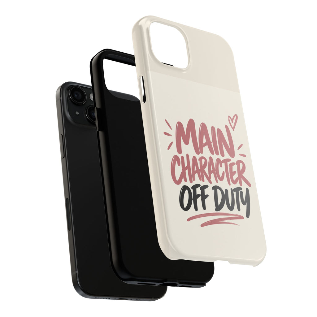 Main Character Off Duty — Gen Z Lifestyle Tough Phone Case