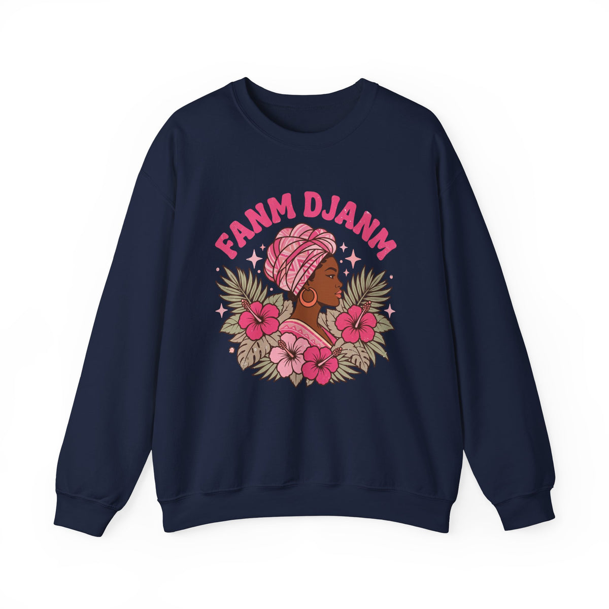 Fanm Djanm – Haitian Women Empowerment Sweatshirt