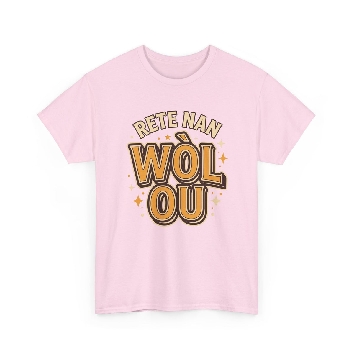 Rete Nan Wòl Ou – Haitian Creole Graphic T-Shirt | SONHCO