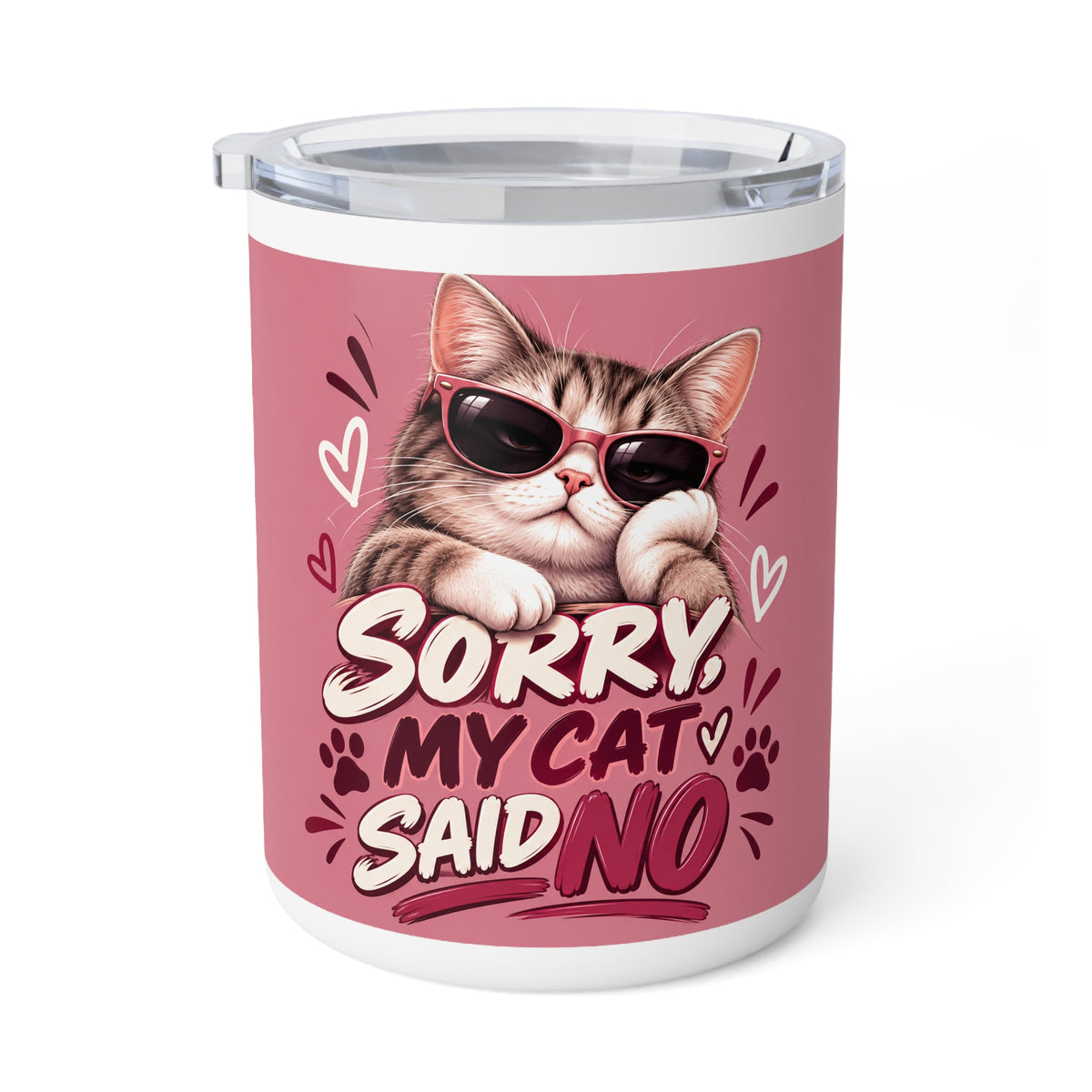 Sorry, My Cat Said No — Funny Cat Lover Insulated Coffee Mug, 10oz