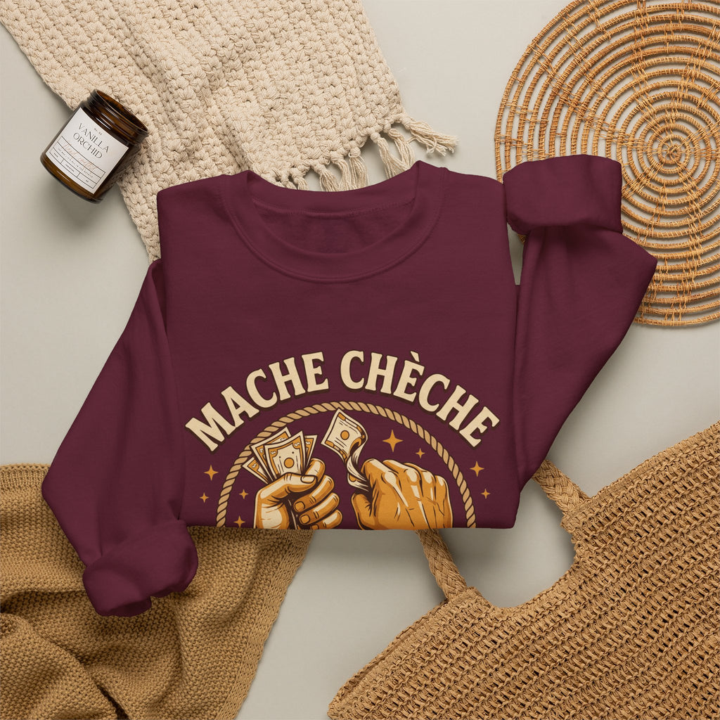 Mache Chèche Pa Dòmi San Soupe – Haitian Creole Motivational Graphic Sweatshirt | SONHCO