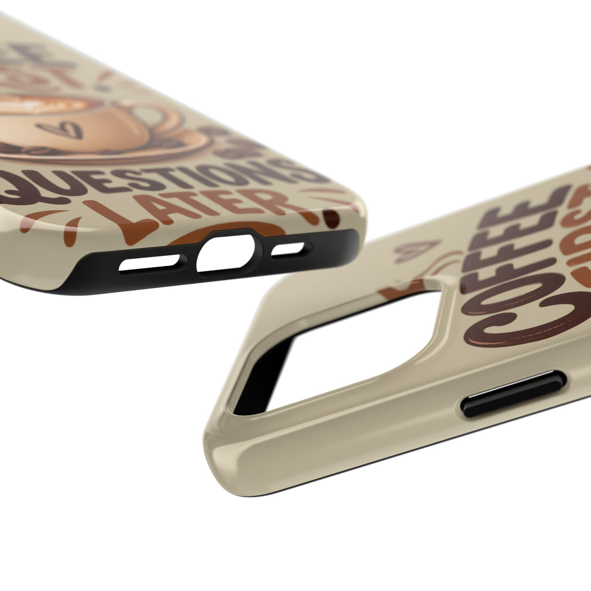 Coffee First. Questions Later. — Coffee Lover Tough Phone Case