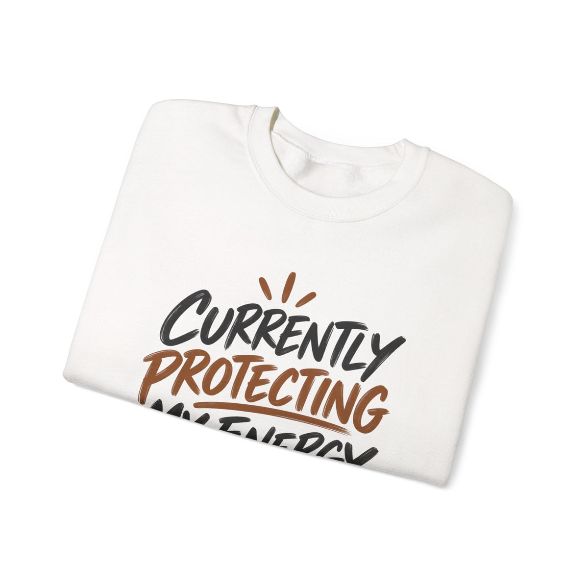 Currently Protecting My Energy — Mindset Crewneck Sweatshirt
