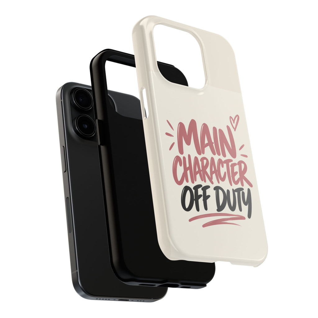 Main Character Off Duty — Gen Z Lifestyle Tough Phone Case