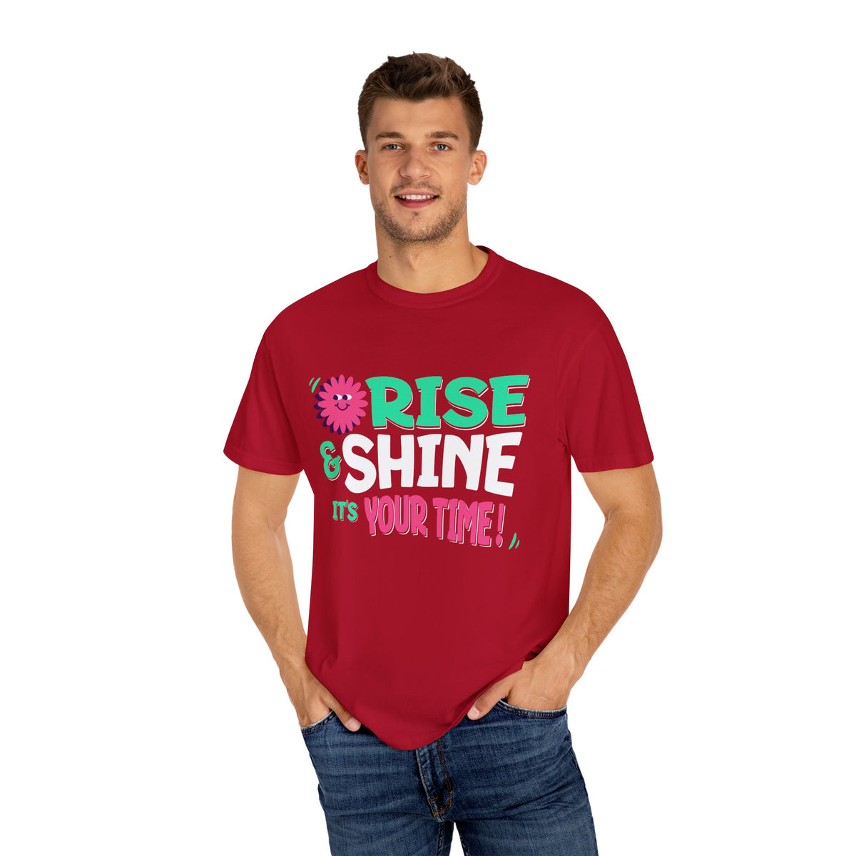 Garment - Dyed T-shirt - Rise and Shine It's your Time