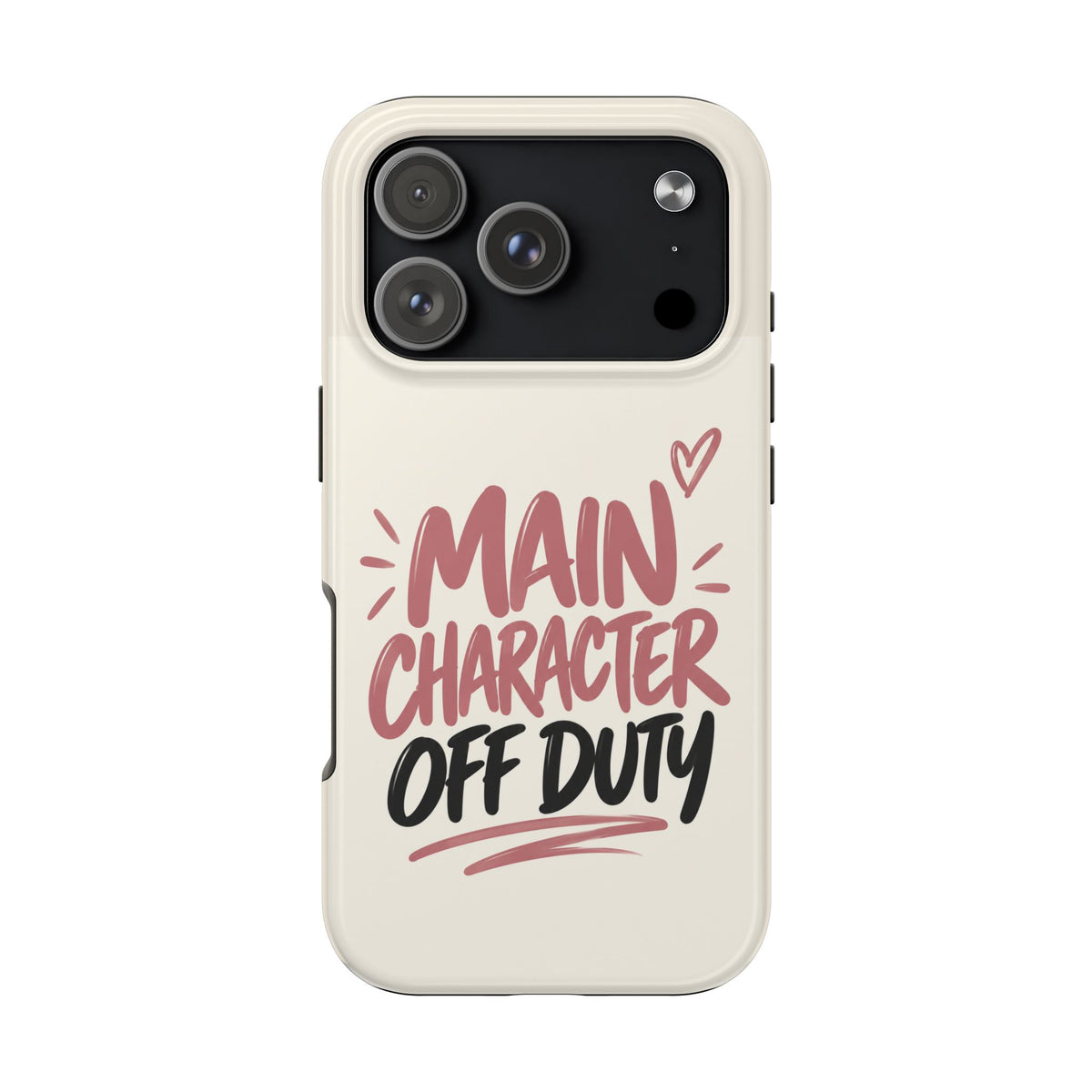 Main Character Off Duty — Gen Z Lifestyle Tough Phone Case
