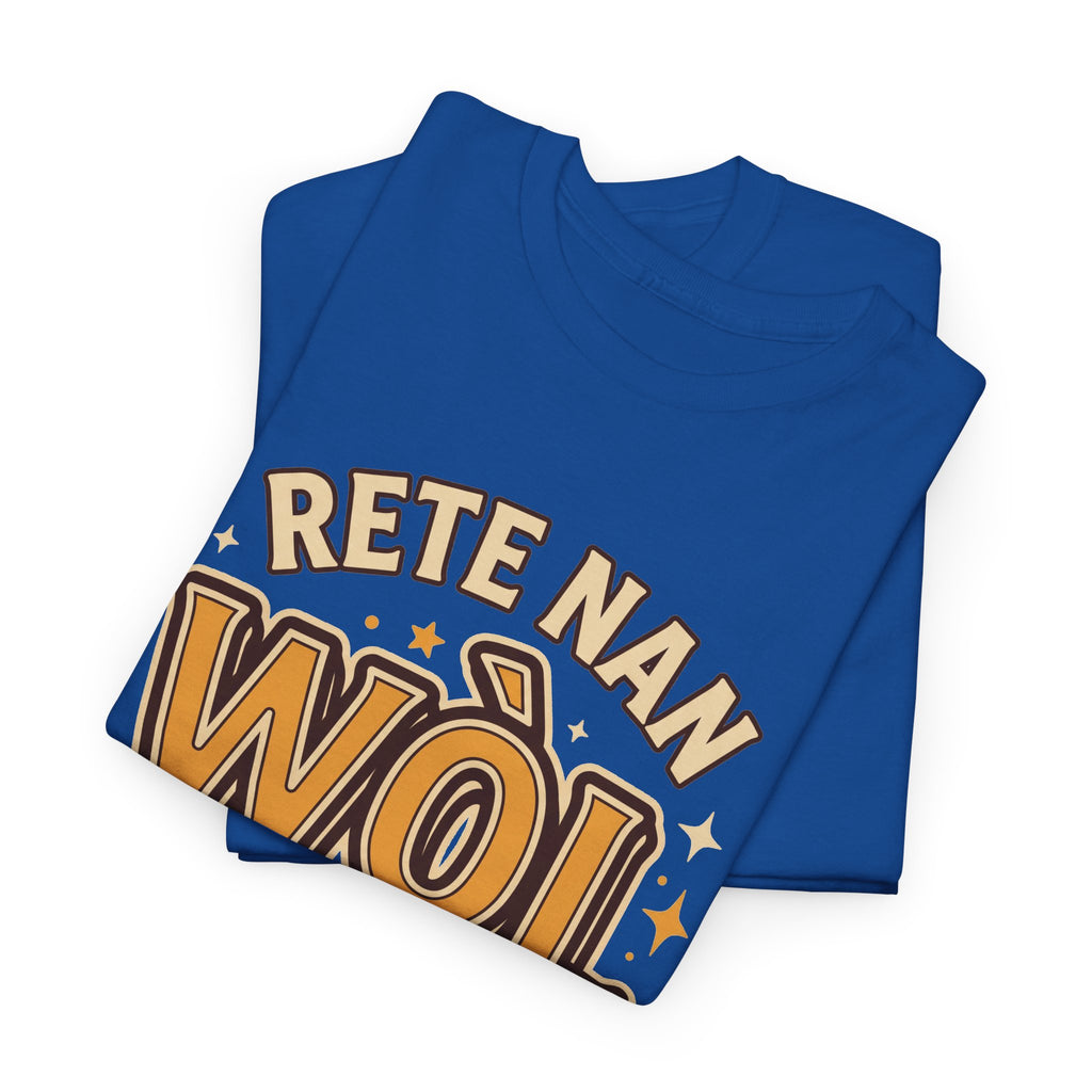 Rete Nan Wòl Ou – Haitian Creole Graphic T-Shirt | SONHCO