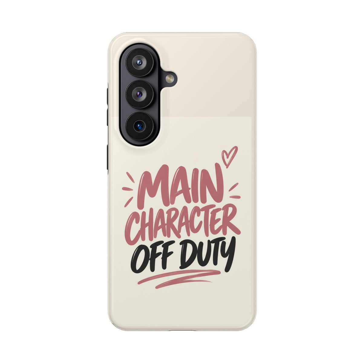 Main Character Off Duty — Gen Z Lifestyle Tough Phone Case