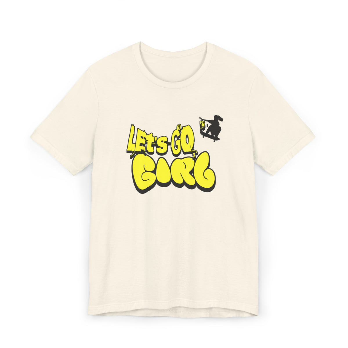 Let's Go Girl - T-Shirt